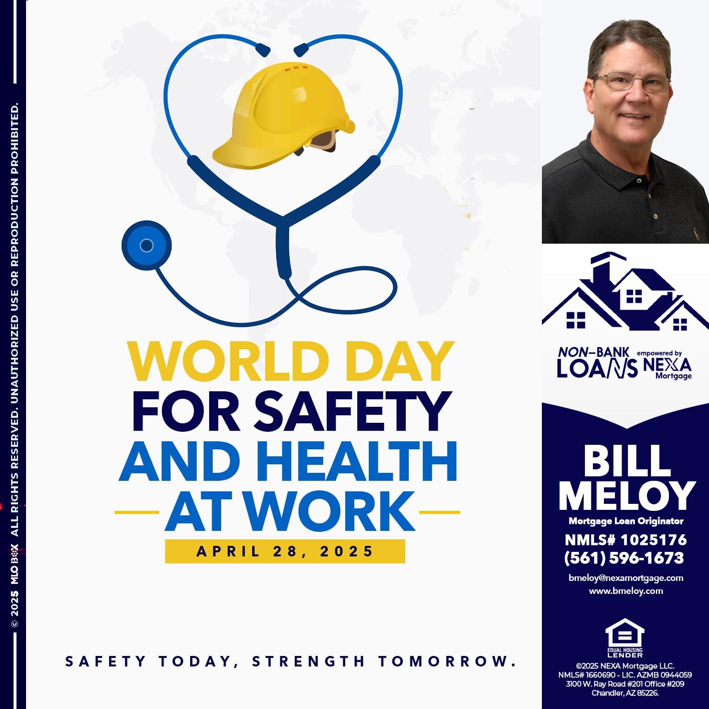 WORLD DAY SAFETY AND HEALTH - Bill Meloy -Mortgage Loan Consultant