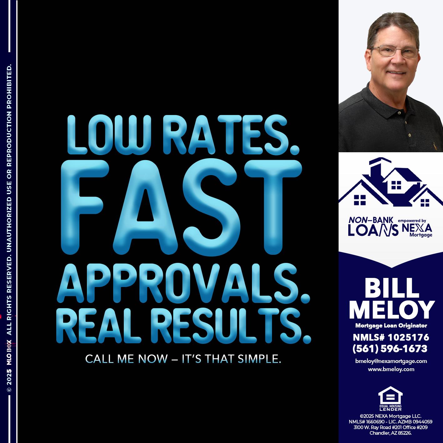 LOW RATES - Bill Meloy -Mortgage Loan Consultant