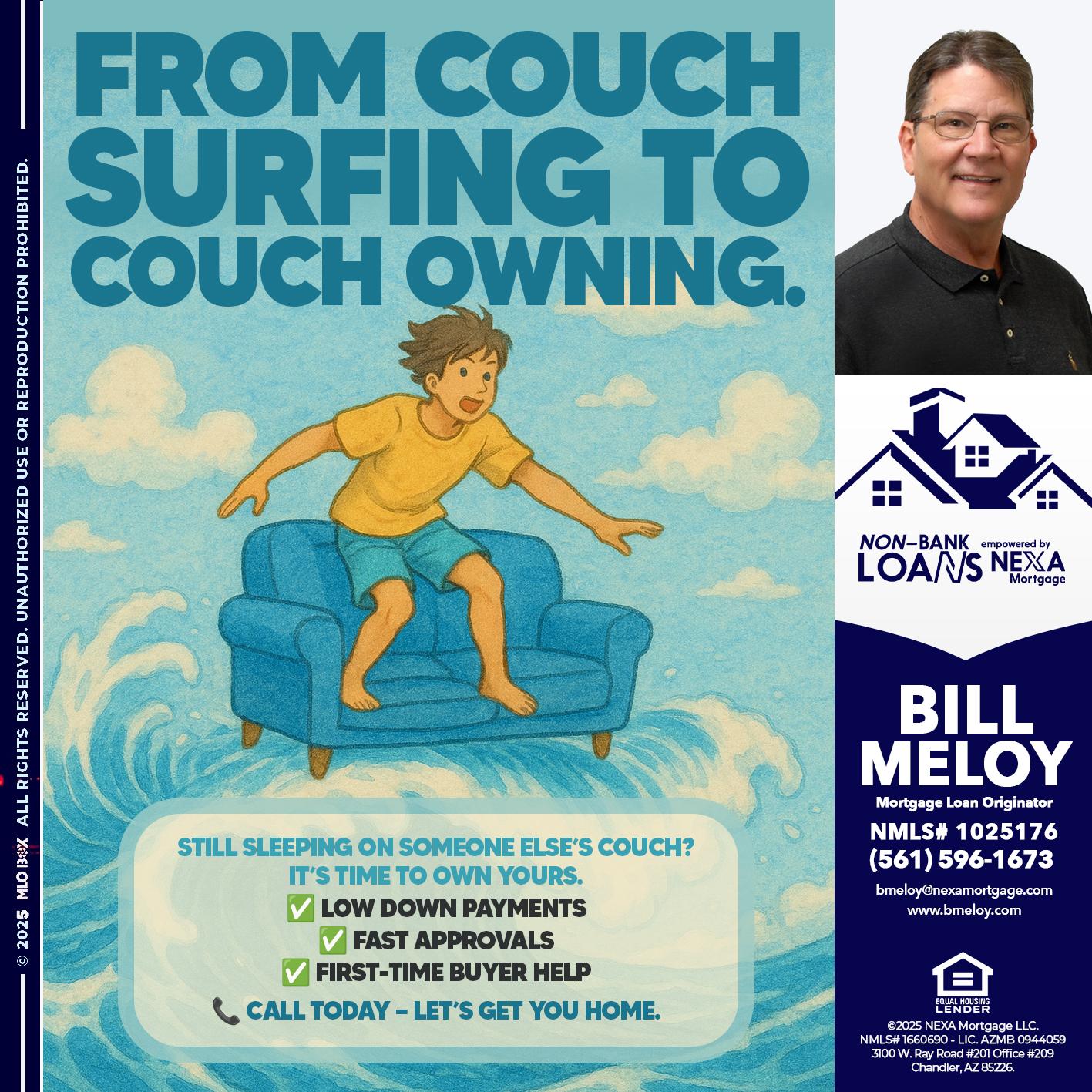 FROM COACH SURFING - Bill Meloy -Mortgage Loan Consultant