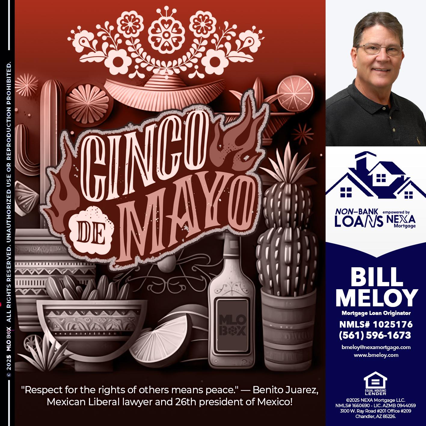 Feliz 5 de Mayo - Bill Meloy -Mortgage Loan Consultant