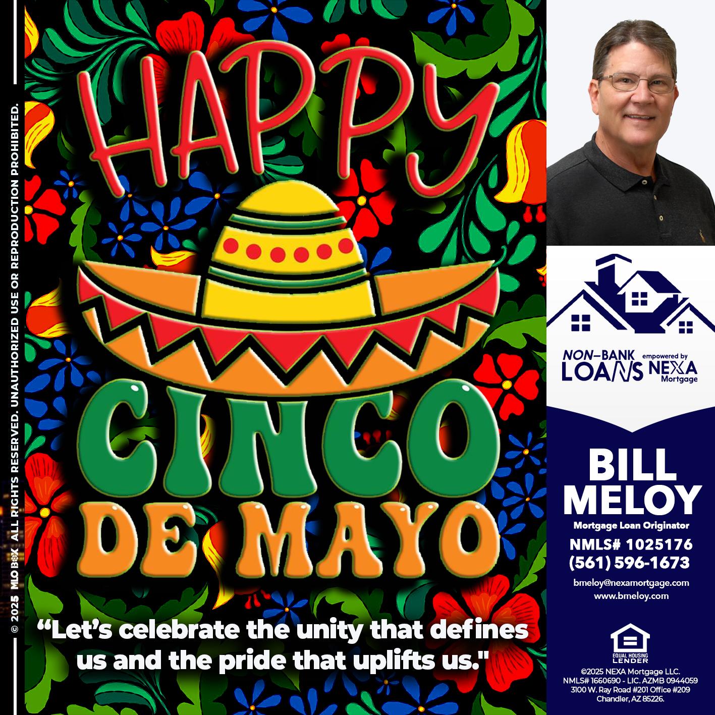 Happy 5 de Mayo - Bill Meloy -Mortgage Loan Consultant