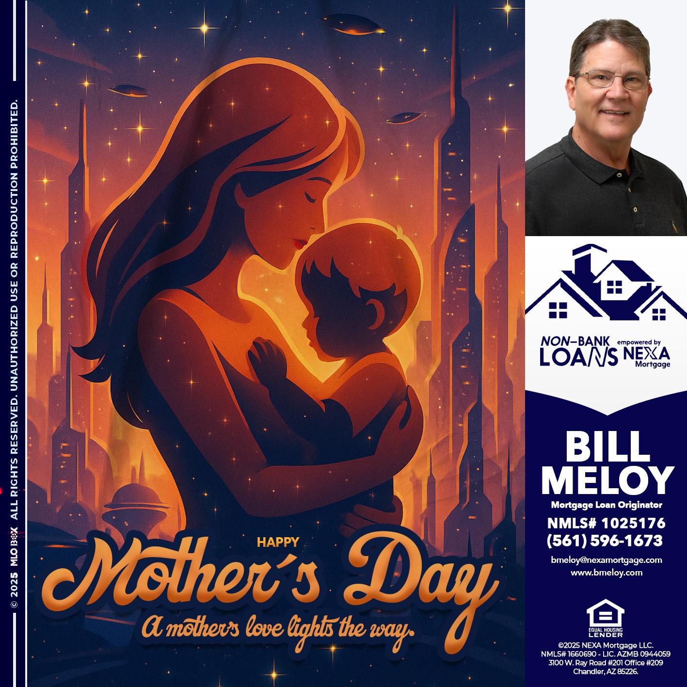 HAPPY MOTHERS DAY - Bill Meloy -Mortgage Loan Consultant