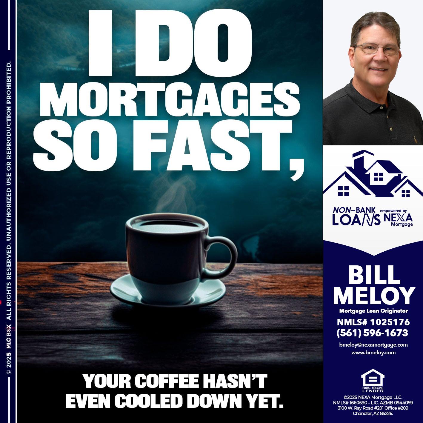 i do mortgages - Bill Meloy -Mortgage Loan Consultant