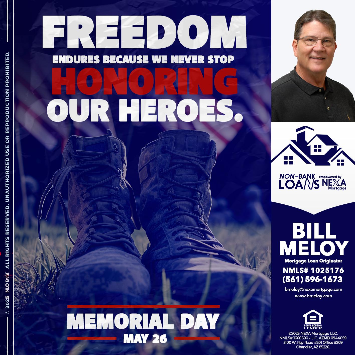 Memorial Day - Bill Meloy -Mortgage Loan Consultant