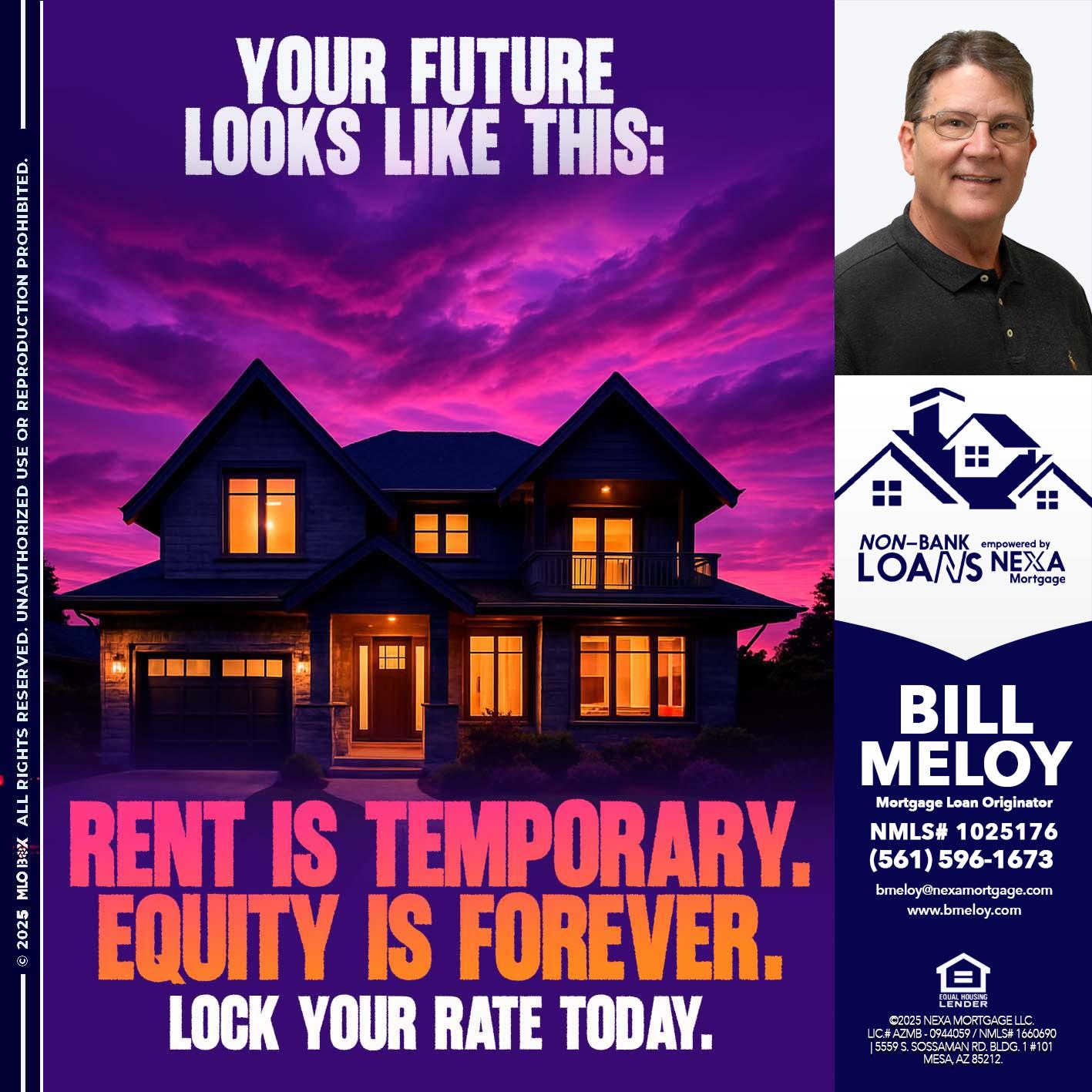 YOUR FUTURE - Bill Meloy -Mortgage Loan Consultant