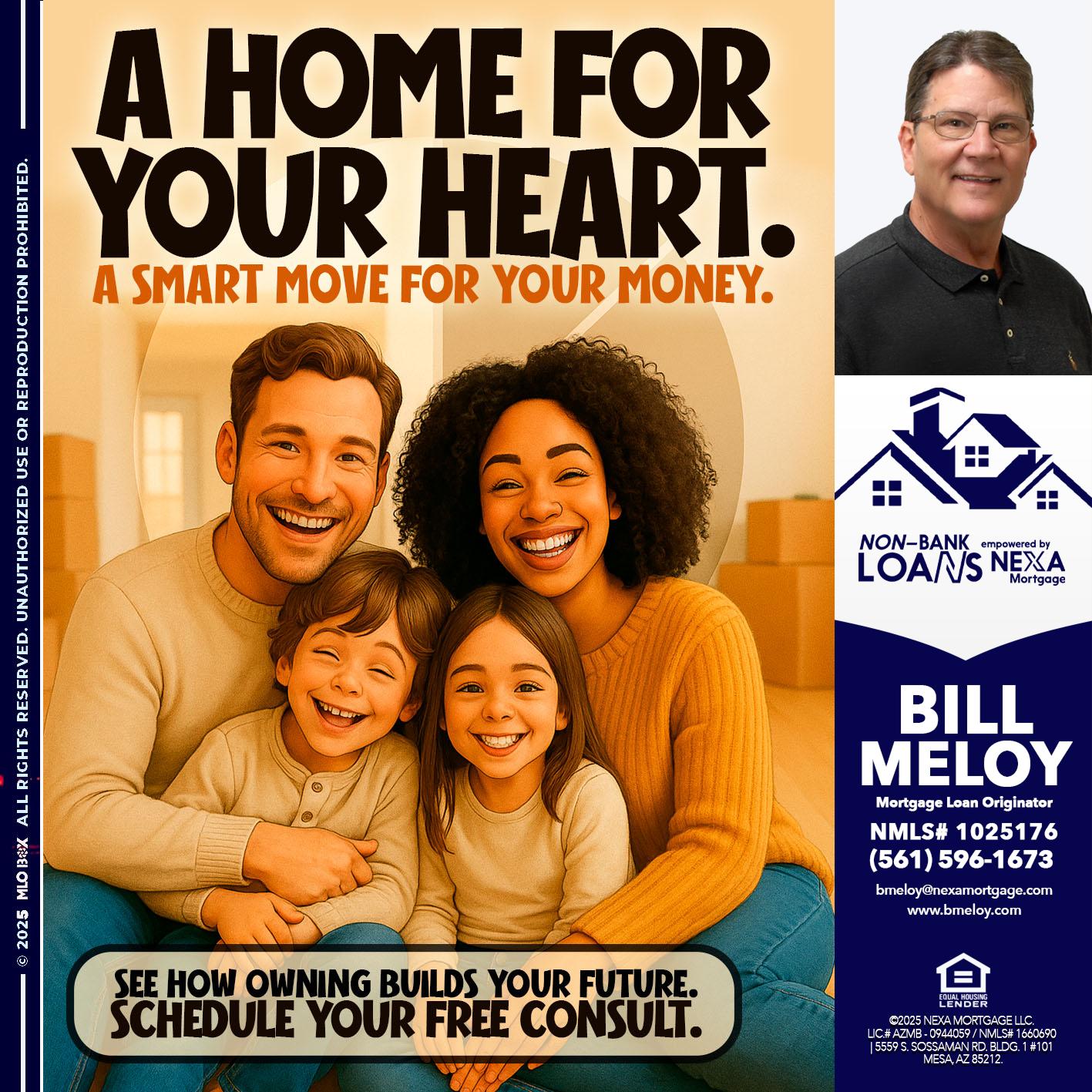 A HOME FOR - Bill Meloy -Mortgage Loan Consultant