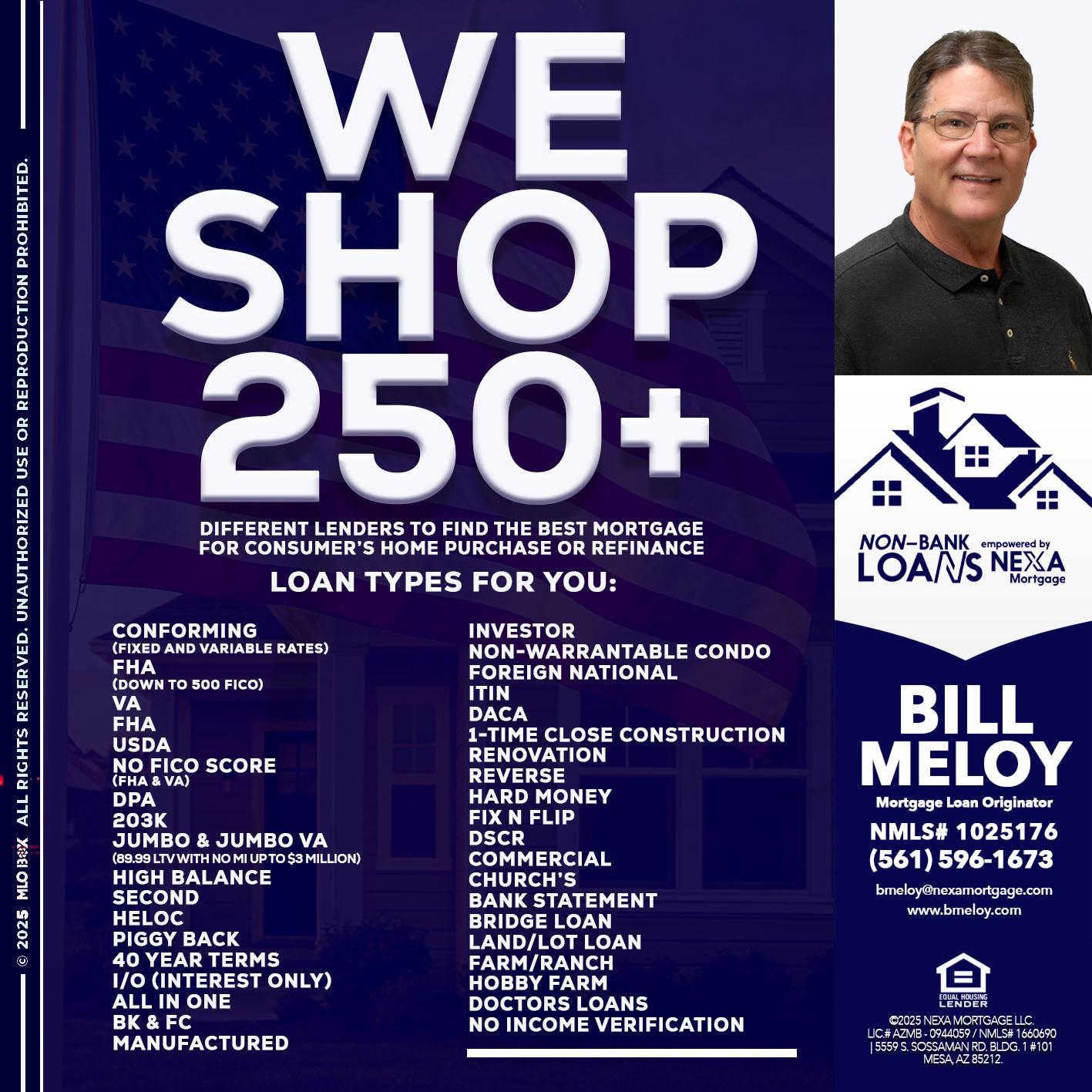 WE SHOP 250+ - Bill Meloy -Mortgage Loan Consultant