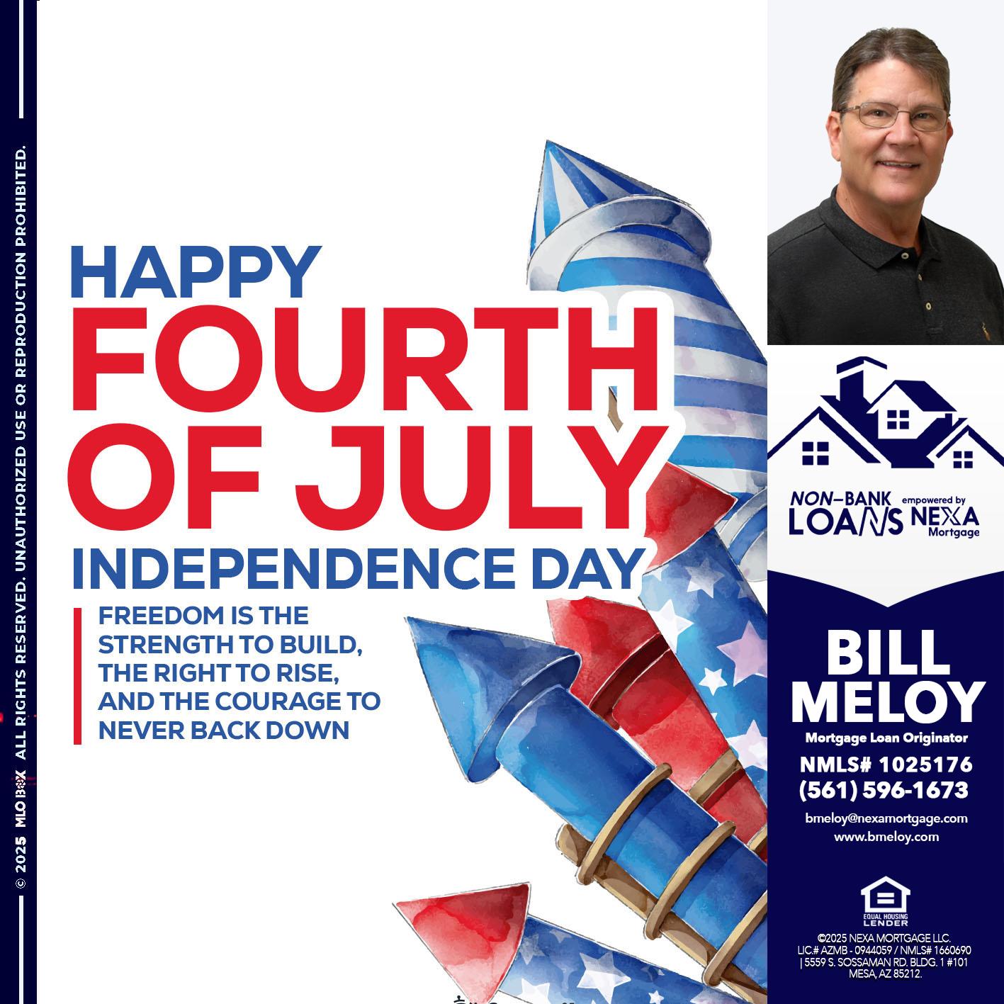 HAPPY FOURTH OF JULY - Bill Meloy -Mortgage Loan Consultant