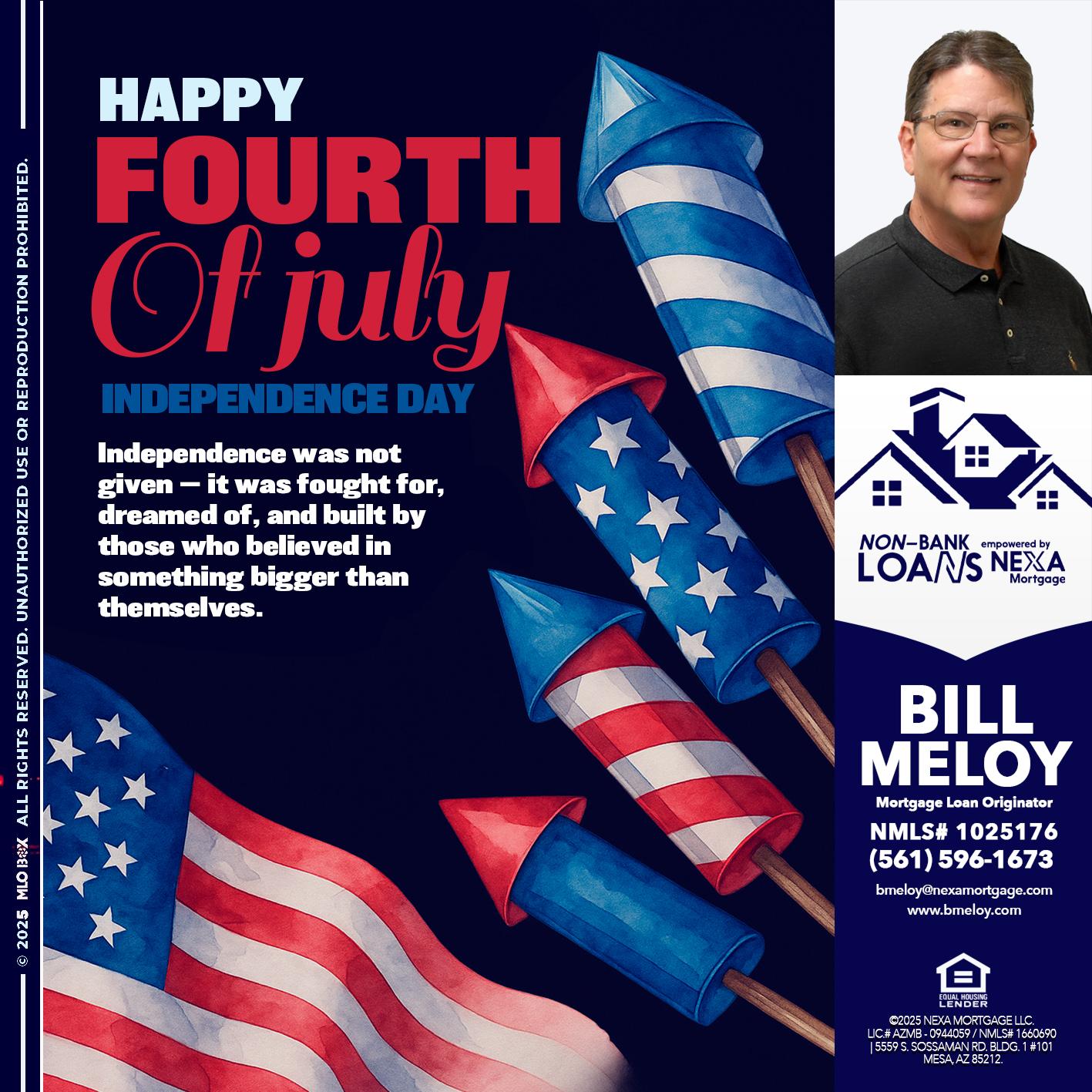 happy fourth - Bill Meloy -Mortgage Loan Consultant