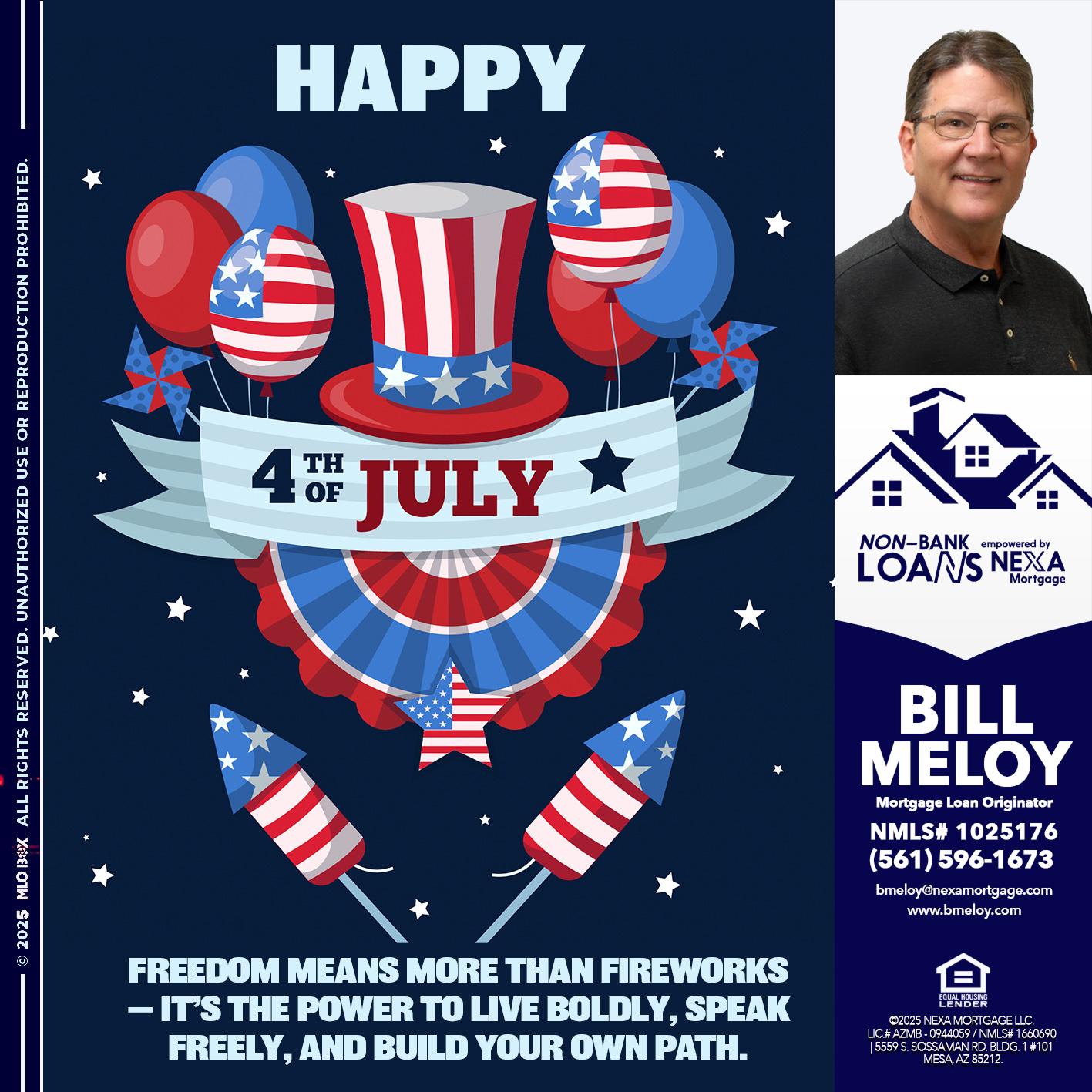 HAPPY 4TH OF JULY - Bill Meloy -Mortgage Loan Consultant
