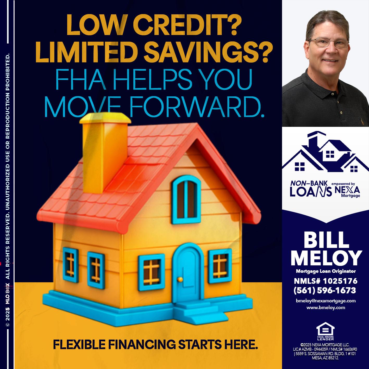 LOW CREDIT? - Bill Meloy -Mortgage Loan Consultant
