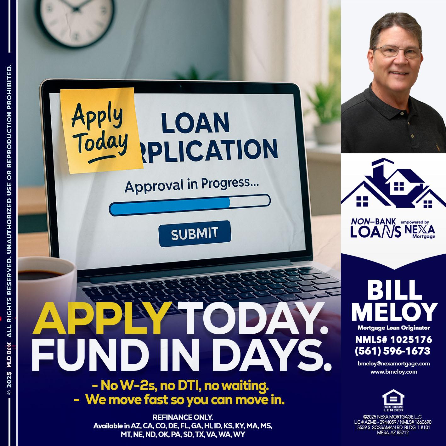 APPLY TODAY - Bill Meloy -Mortgage Loan Consultant
