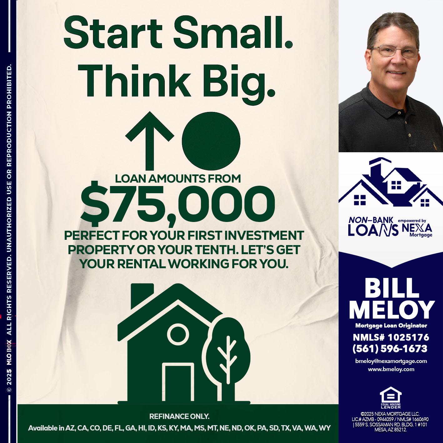 START SMALL - Bill Meloy -Mortgage Loan Consultant