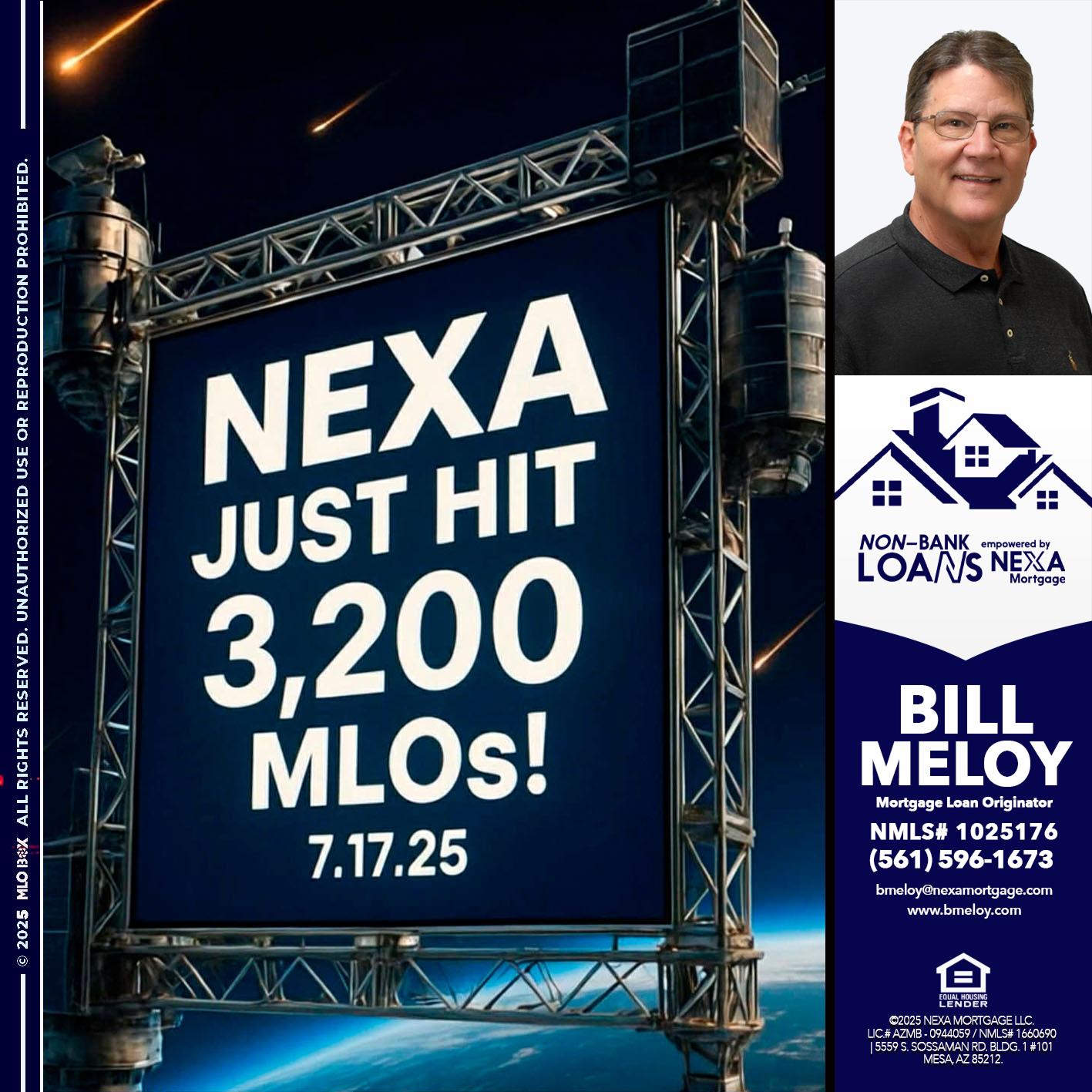 NEXA JUST HIT 3,200 - Bill Meloy -Mortgage Loan Consultant