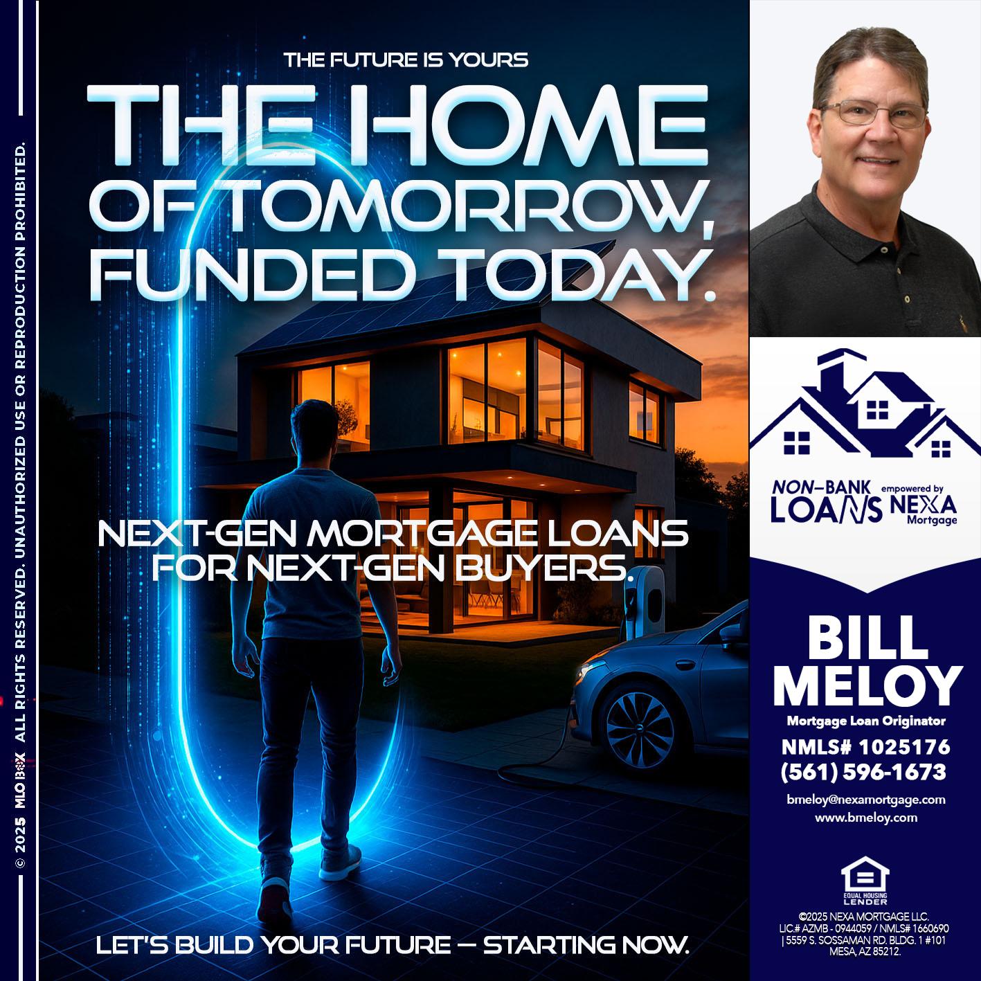 THE HOME - Bill Meloy -Mortgage Loan Consultant