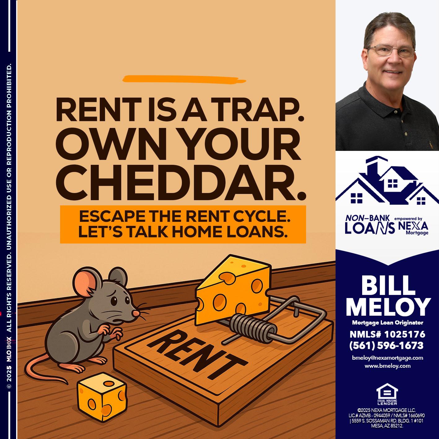 RENT IS TRAP - Bill Meloy -Mortgage Loan Consultant
