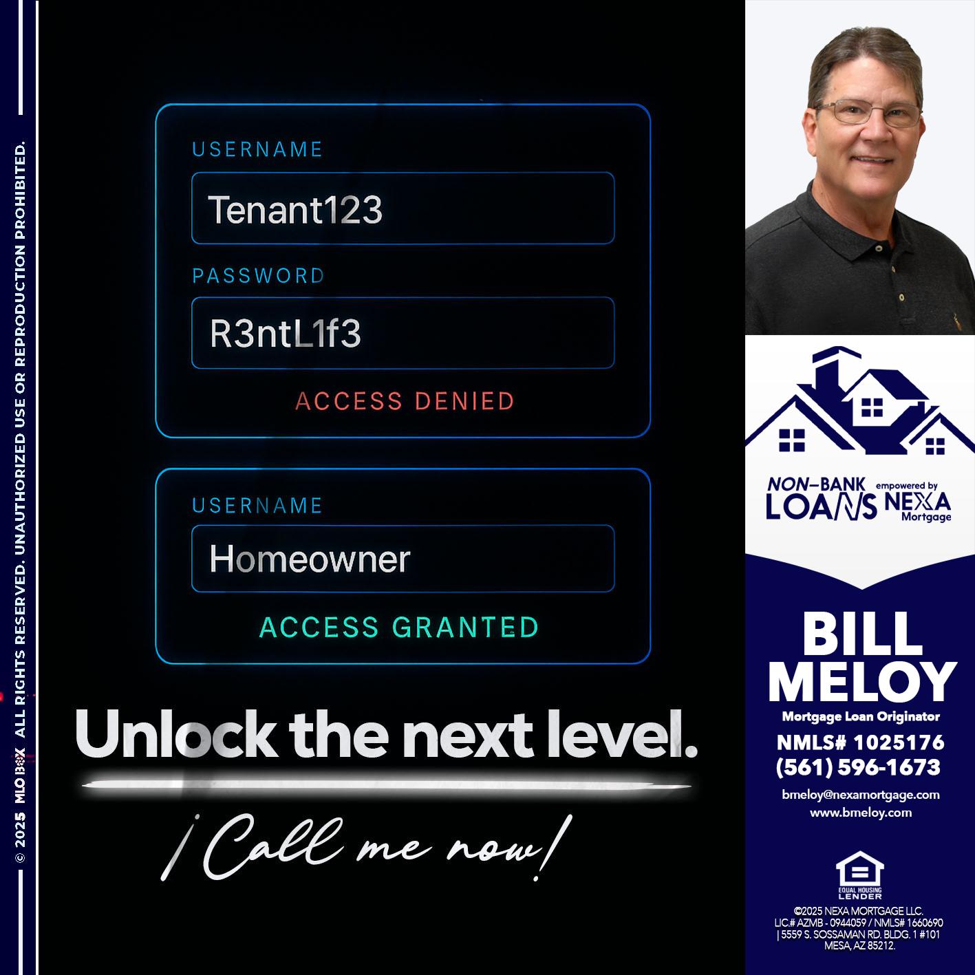 UNLOCK THE NEXT LEVEL - Bill Meloy -Mortgage Loan Consultant