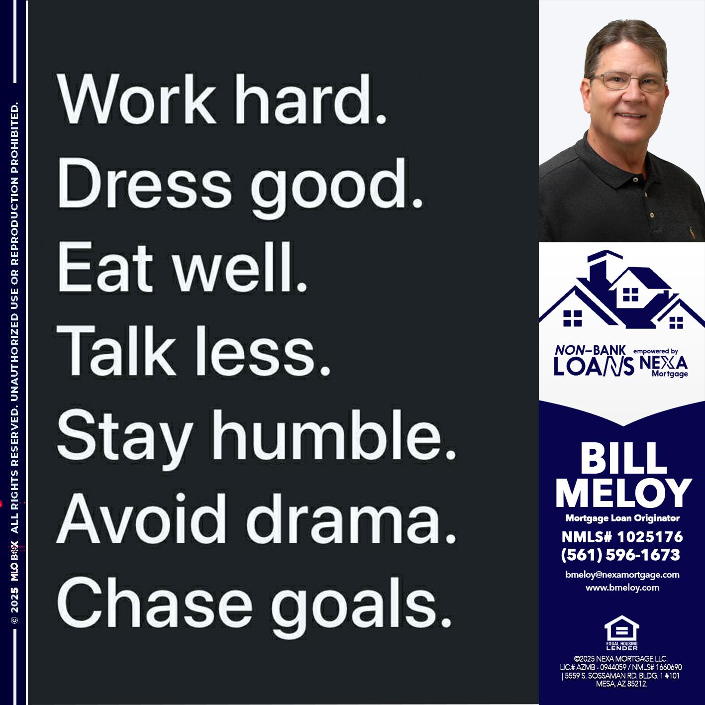 work hard - Bill Meloy -Mortgage Loan Consultant