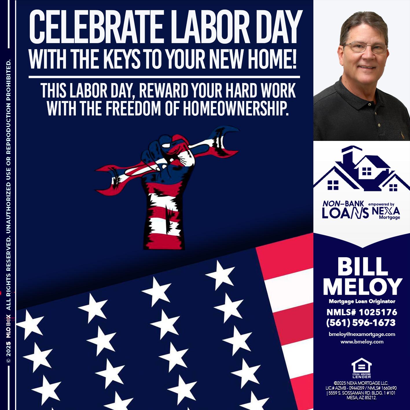 CELEBRATE LABOR DAY - Bill Meloy -Mortgage Loan Consultant