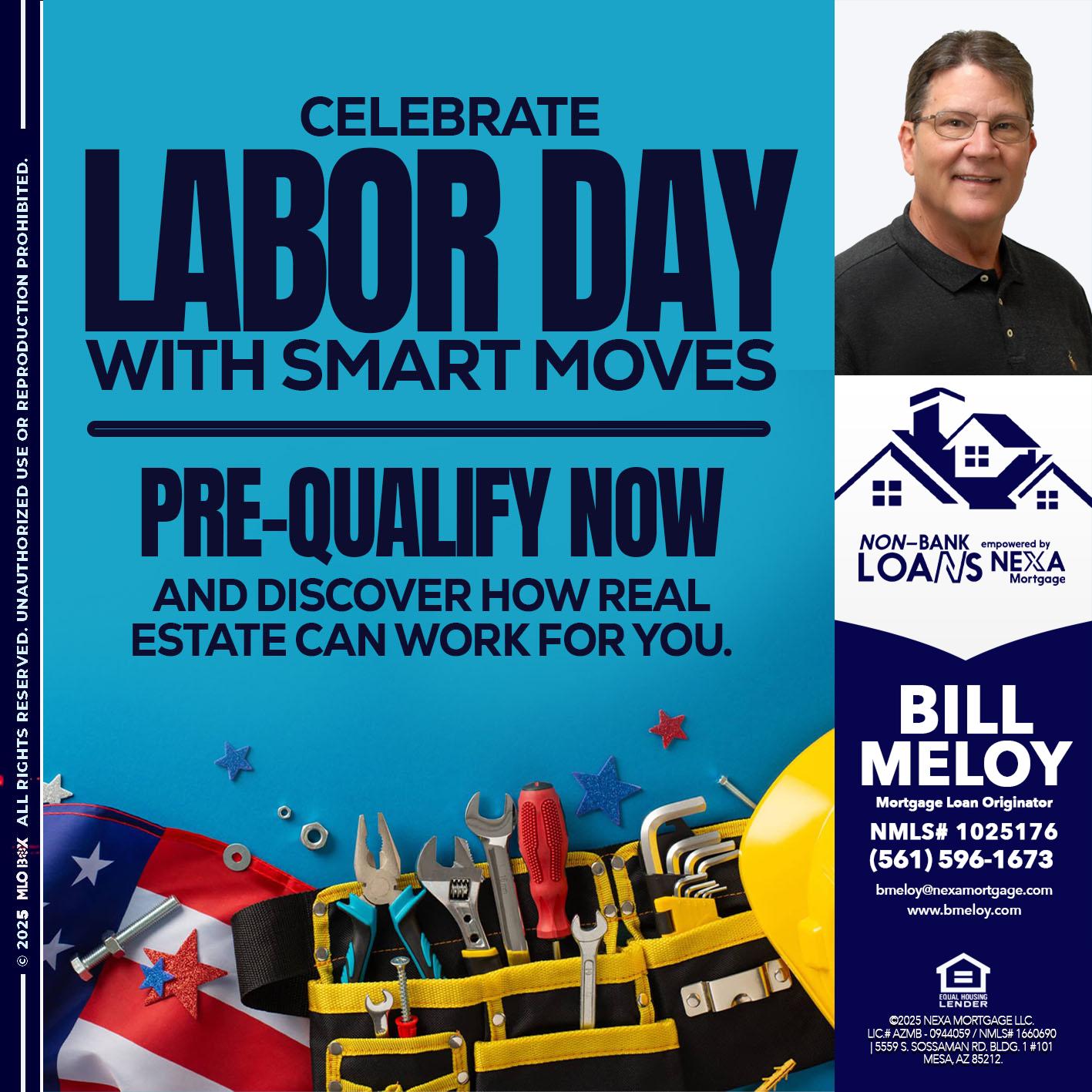CELEBRATE LABOR DAY - Bill Meloy -Mortgage Loan Consultant