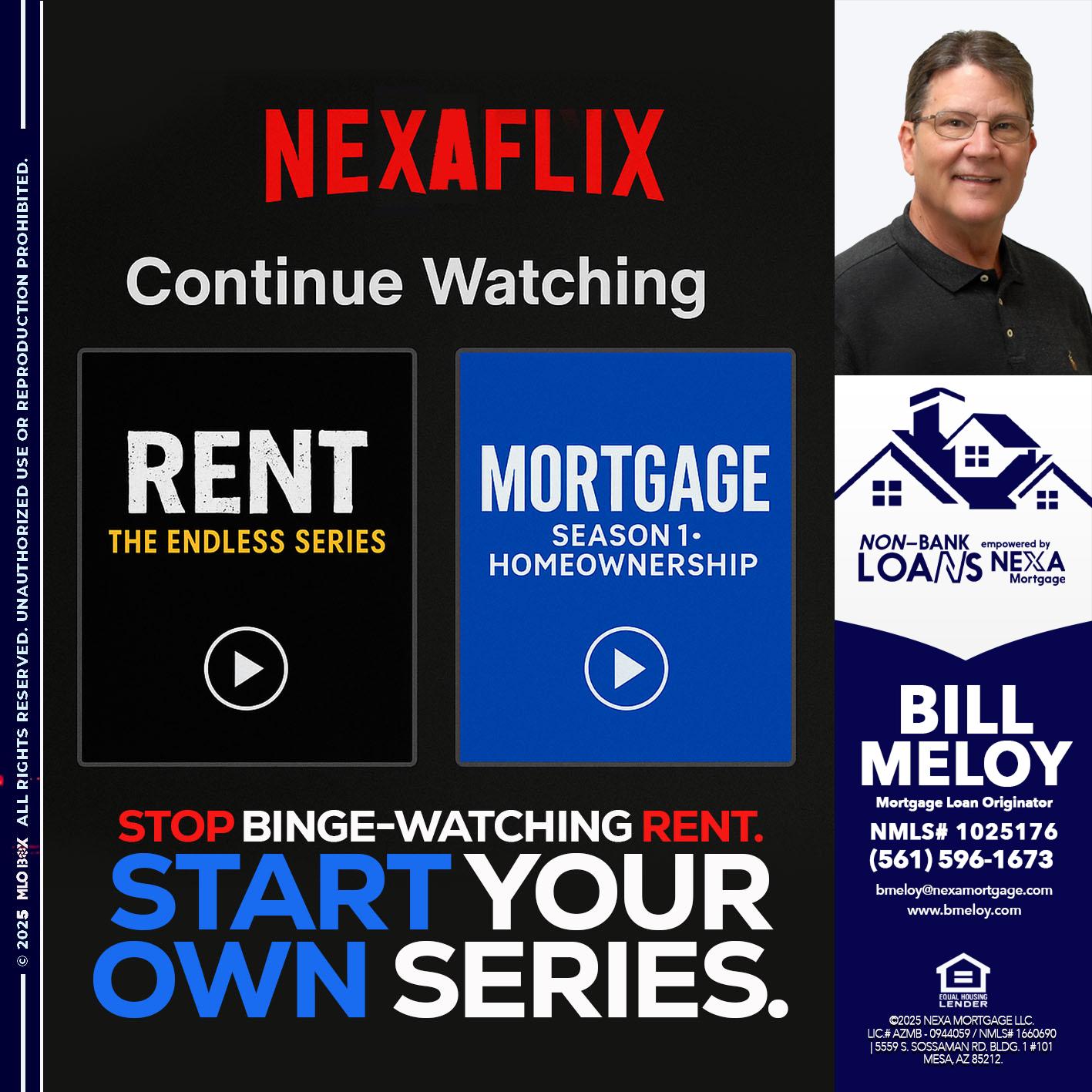NEXAFLIX - Bill Meloy -Mortgage Loan Consultant