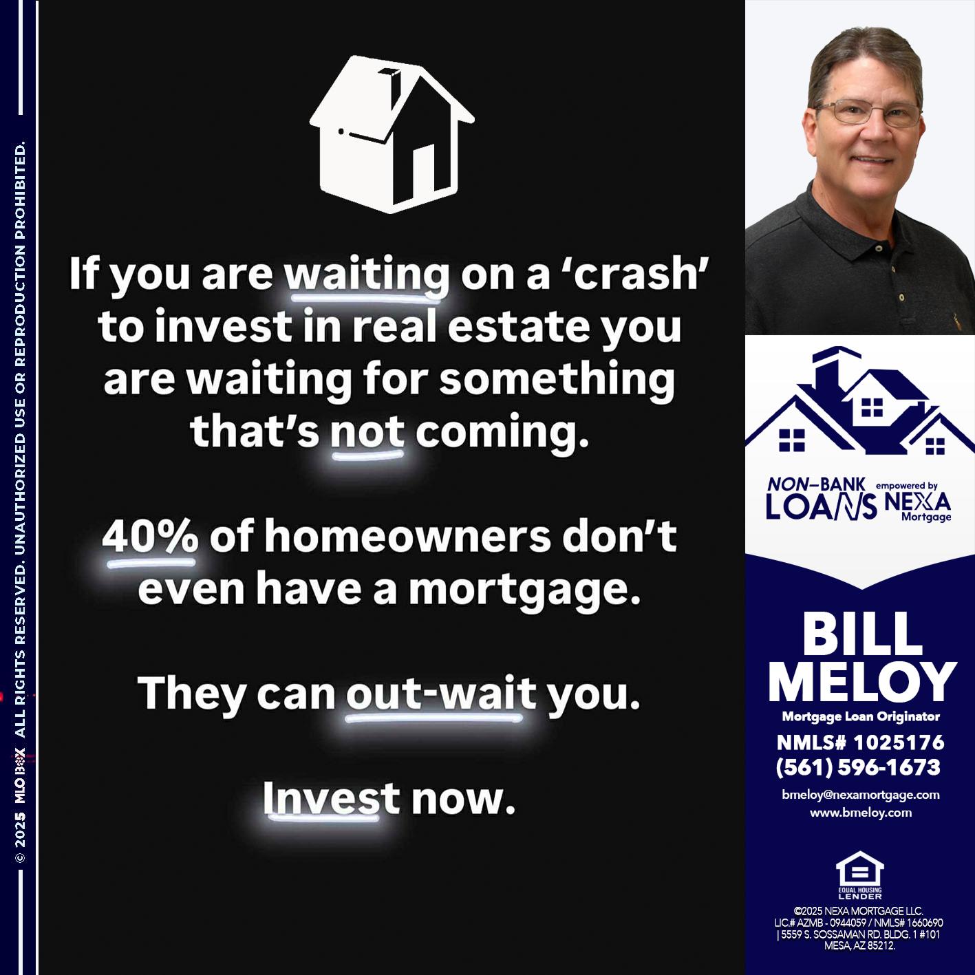 IF YOU ARE WAITING - Bill Meloy -Mortgage Loan Consultant