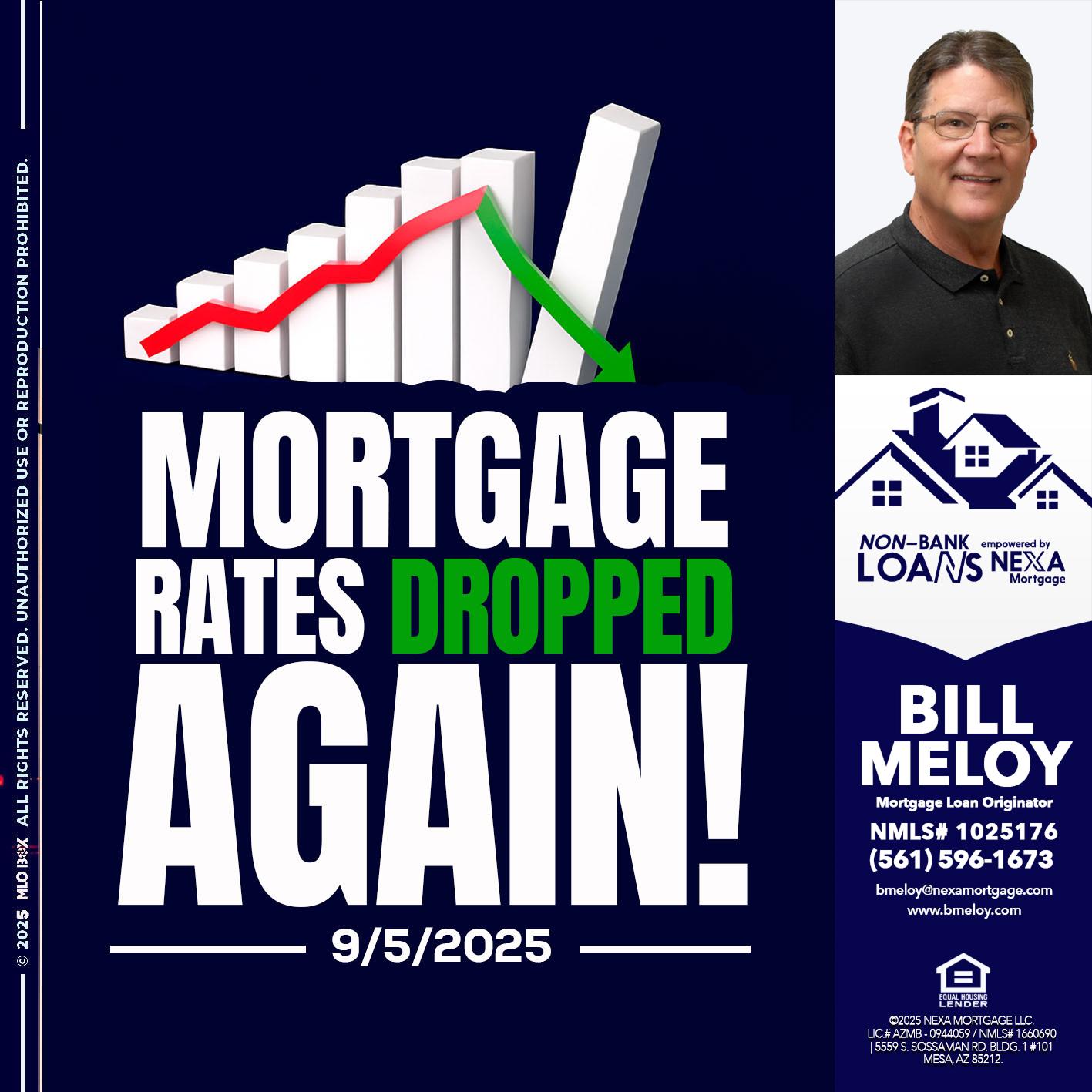 RATES DROP - Bill Meloy -Mortgage Loan Consultant
