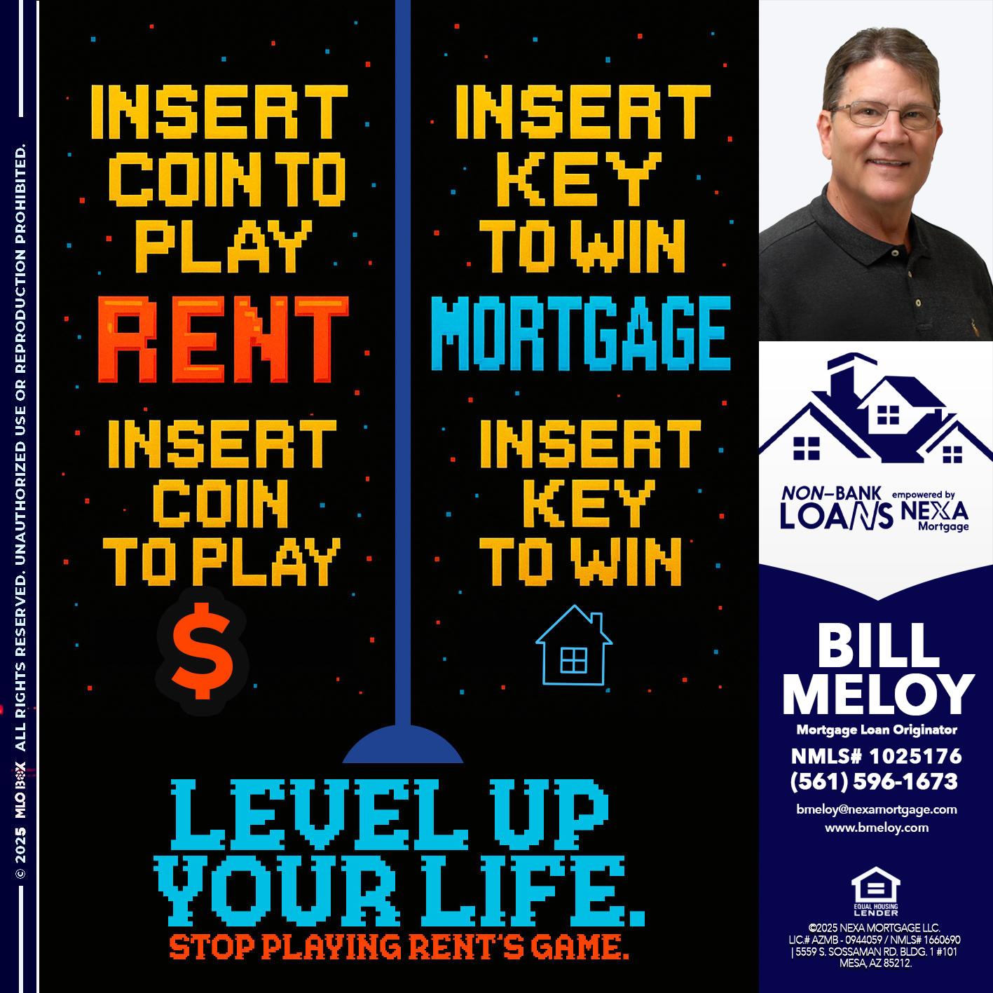 INSERT COIN - Bill Meloy -Mortgage Loan Consultant
