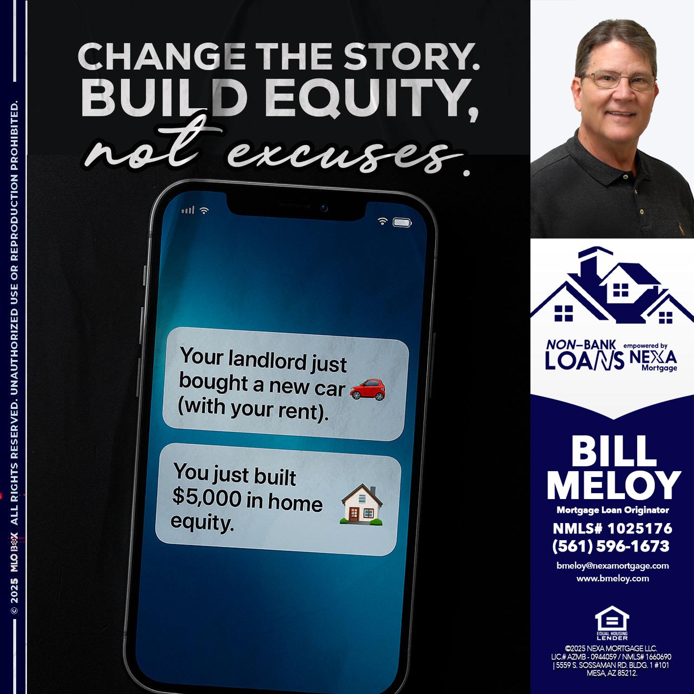 CHANGE THE HISTORY - Bill Meloy -Mortgage Loan Consultant