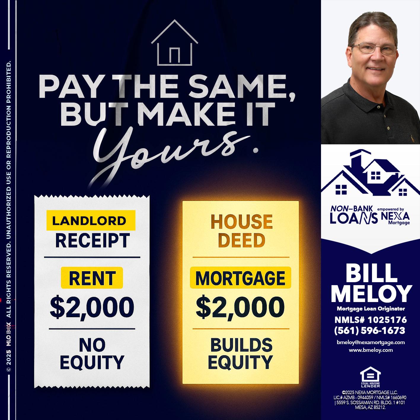 pay the same - Bill Meloy -Mortgage Loan Consultant