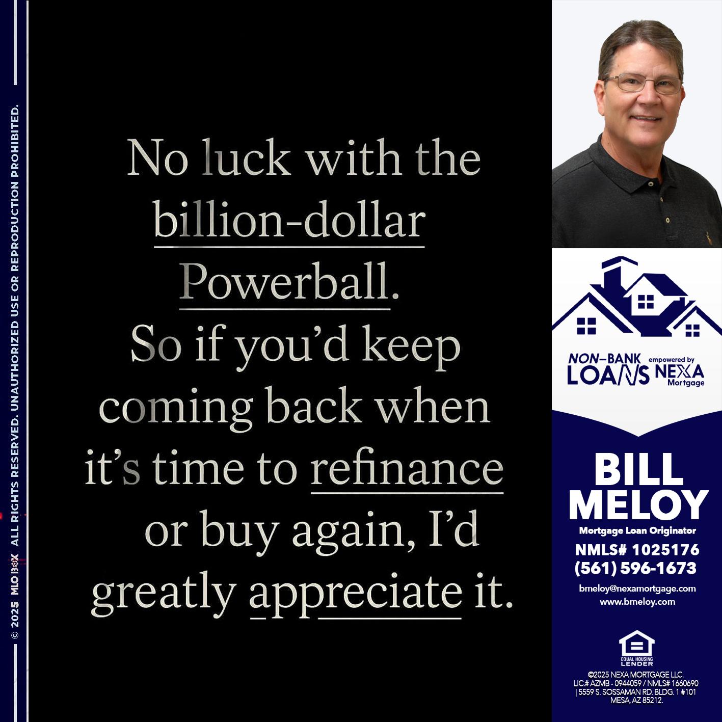 NO LUCK WITH - Bill Meloy -Mortgage Loan Consultant