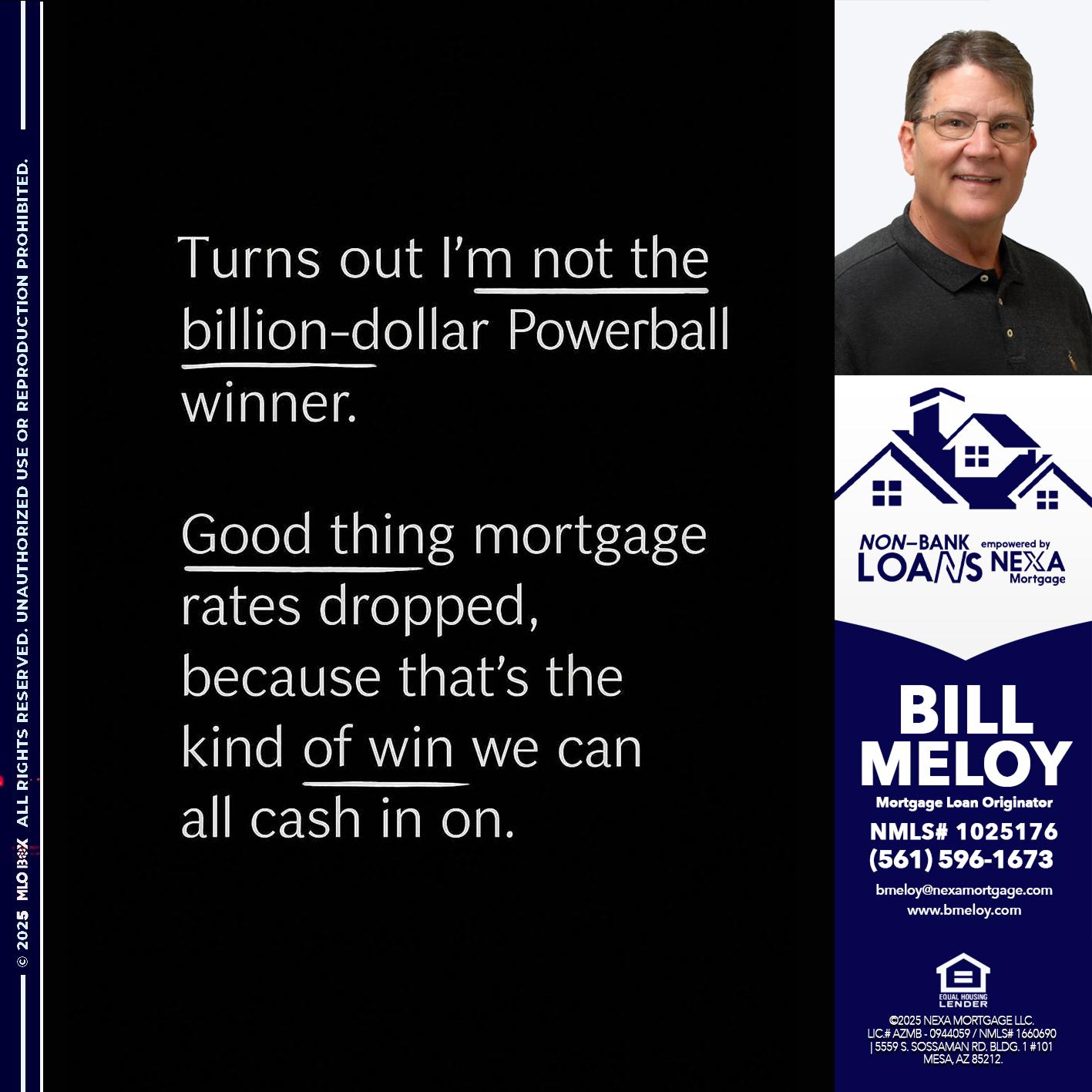 TURNS OUT - Bill Meloy -Mortgage Loan Consultant