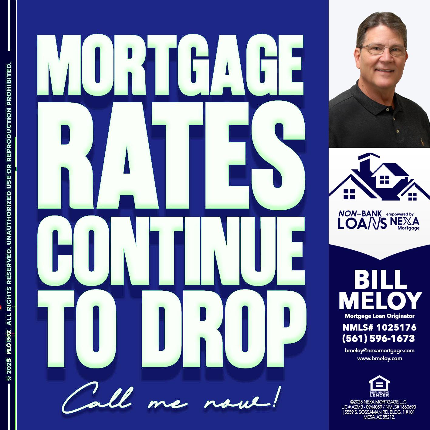 MORTGAGE RATES - Bill Meloy -Mortgage Loan Consultant