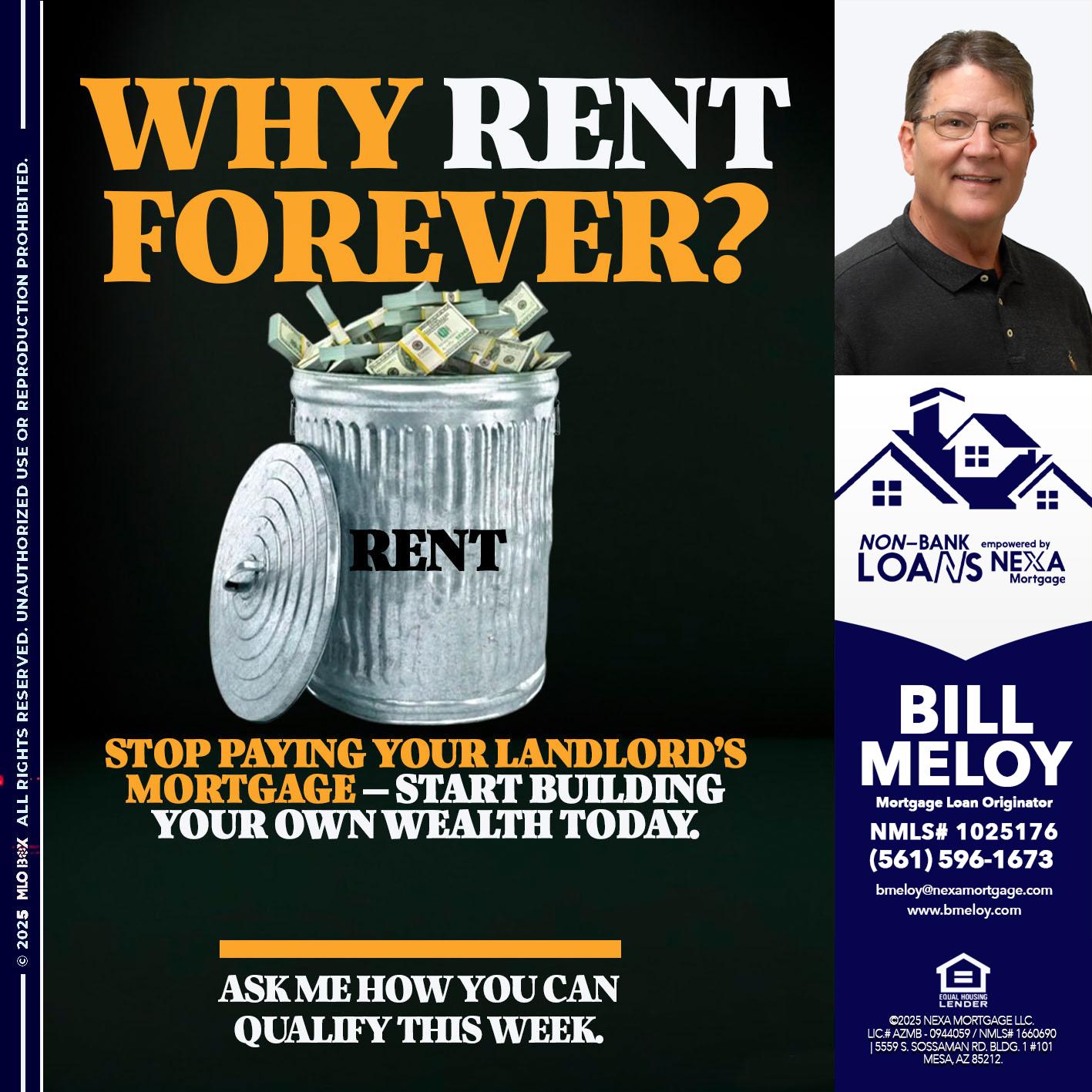 why rent? - Bill Meloy -Mortgage Loan Consultant