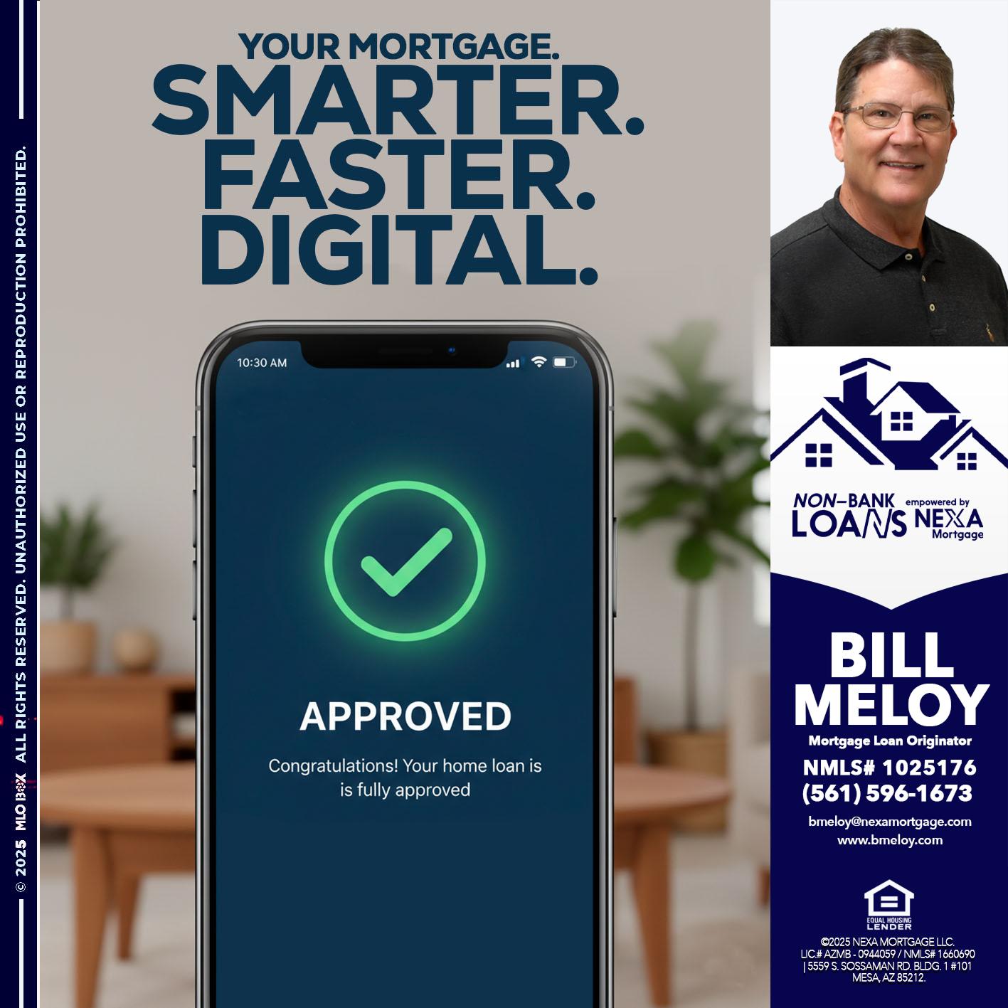 smarter faster digital - Bill Meloy -Mortgage Loan Consultant