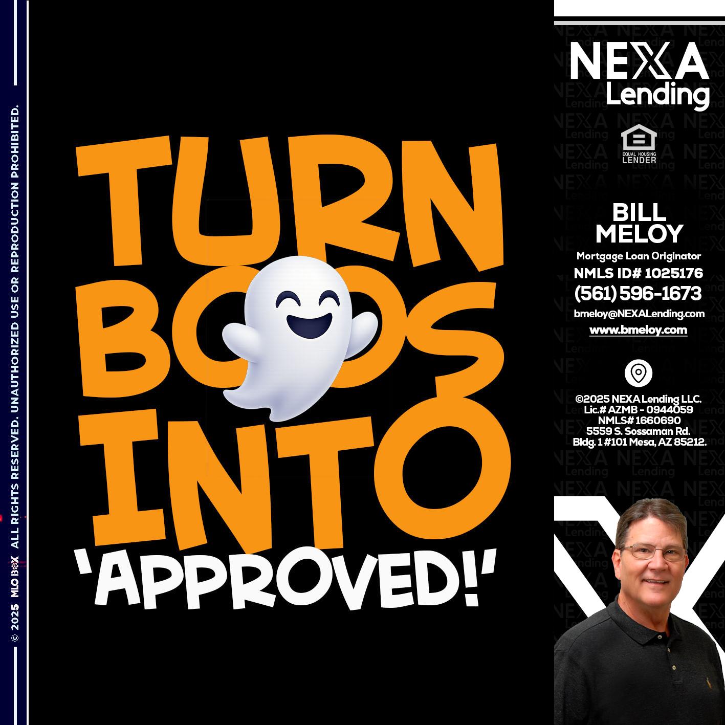 turn boos into - Bill Meloy -Mortgage Loan Consultant