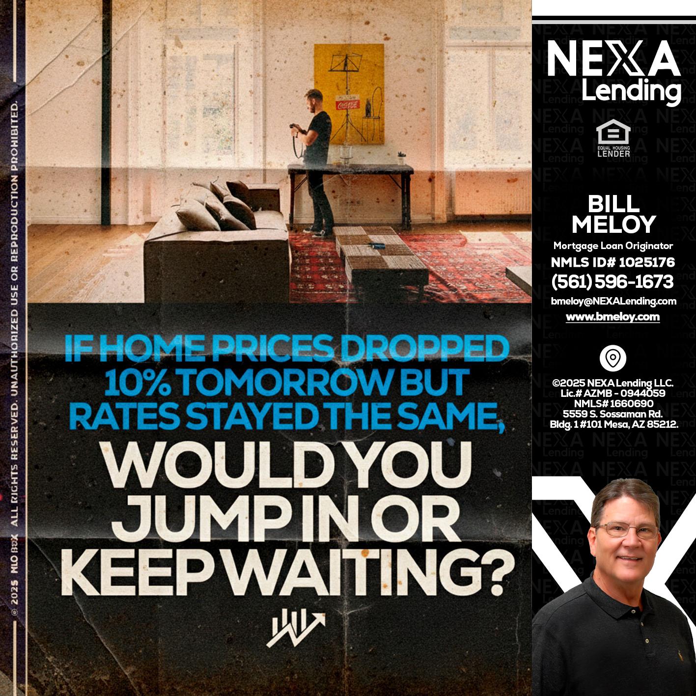 IF HOME PRICES - Bill Meloy -Mortgage Loan Consultant