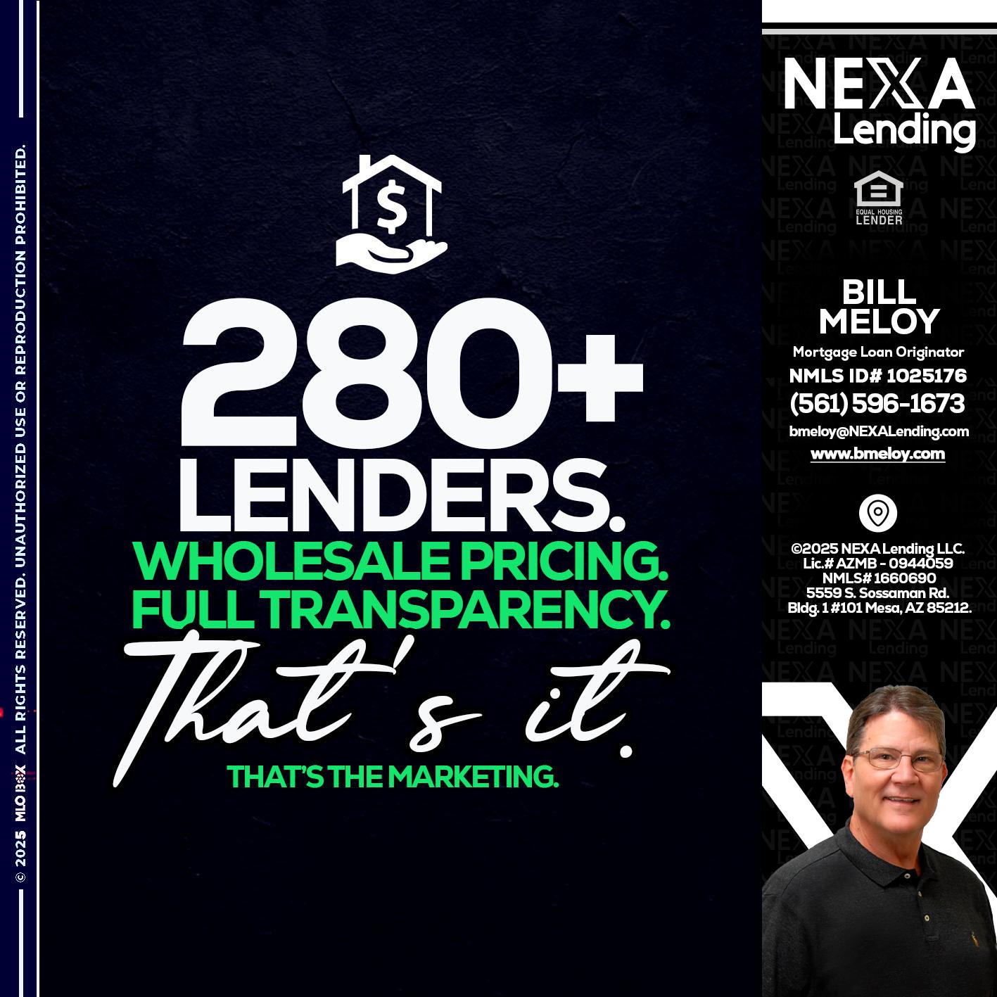 280+ LENDERS - Bill Meloy -Mortgage Loan Consultant