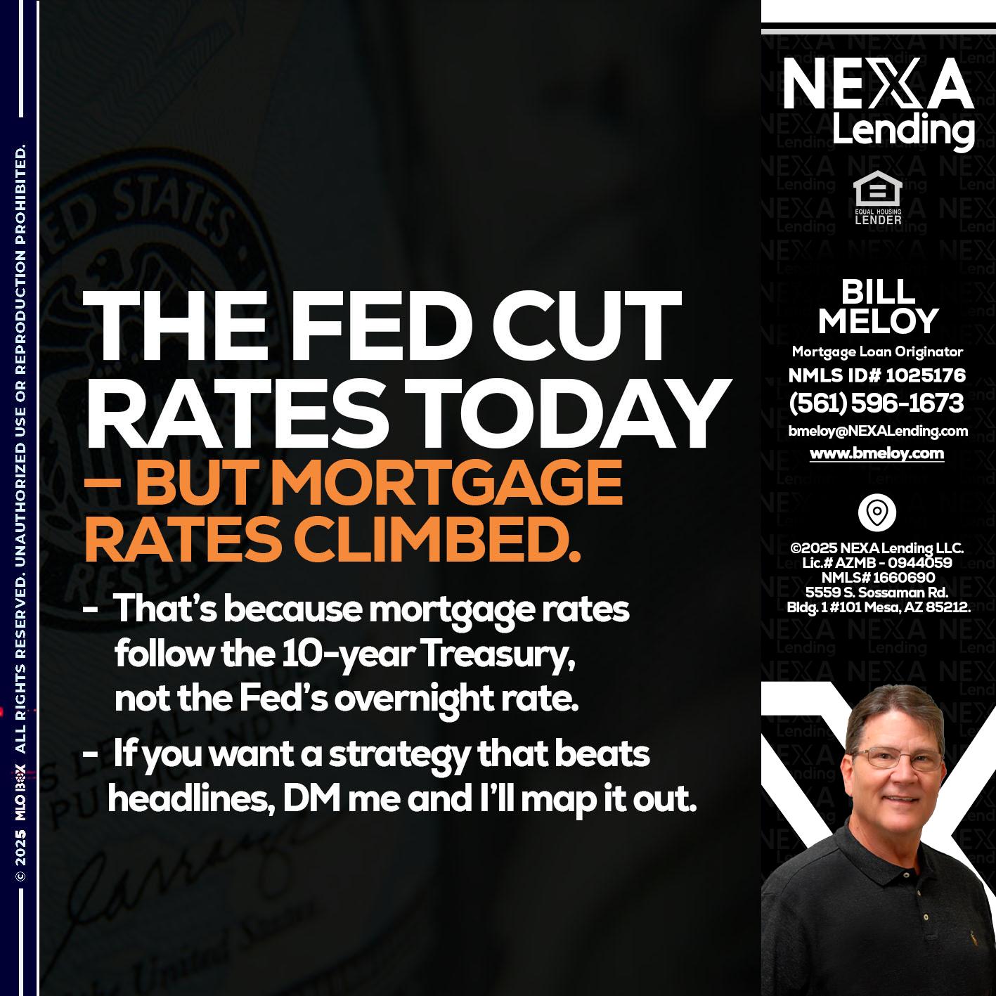 THE FED CUT - Bill Meloy -Mortgage Loan Consultant