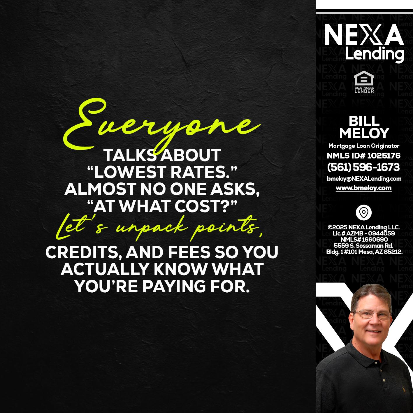 EVERYONE - Bill Meloy -Mortgage Loan Consultant