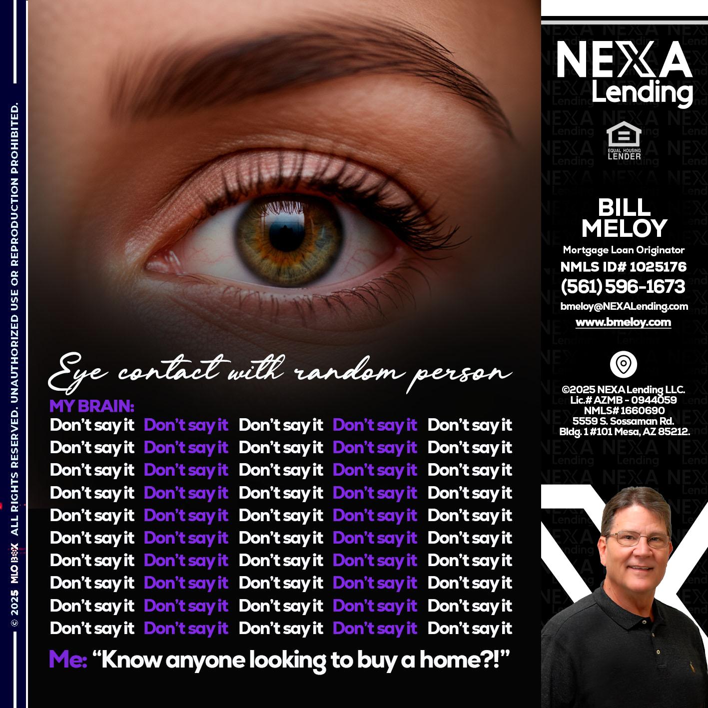 eye contact - Bill Meloy -Mortgage Loan Consultant