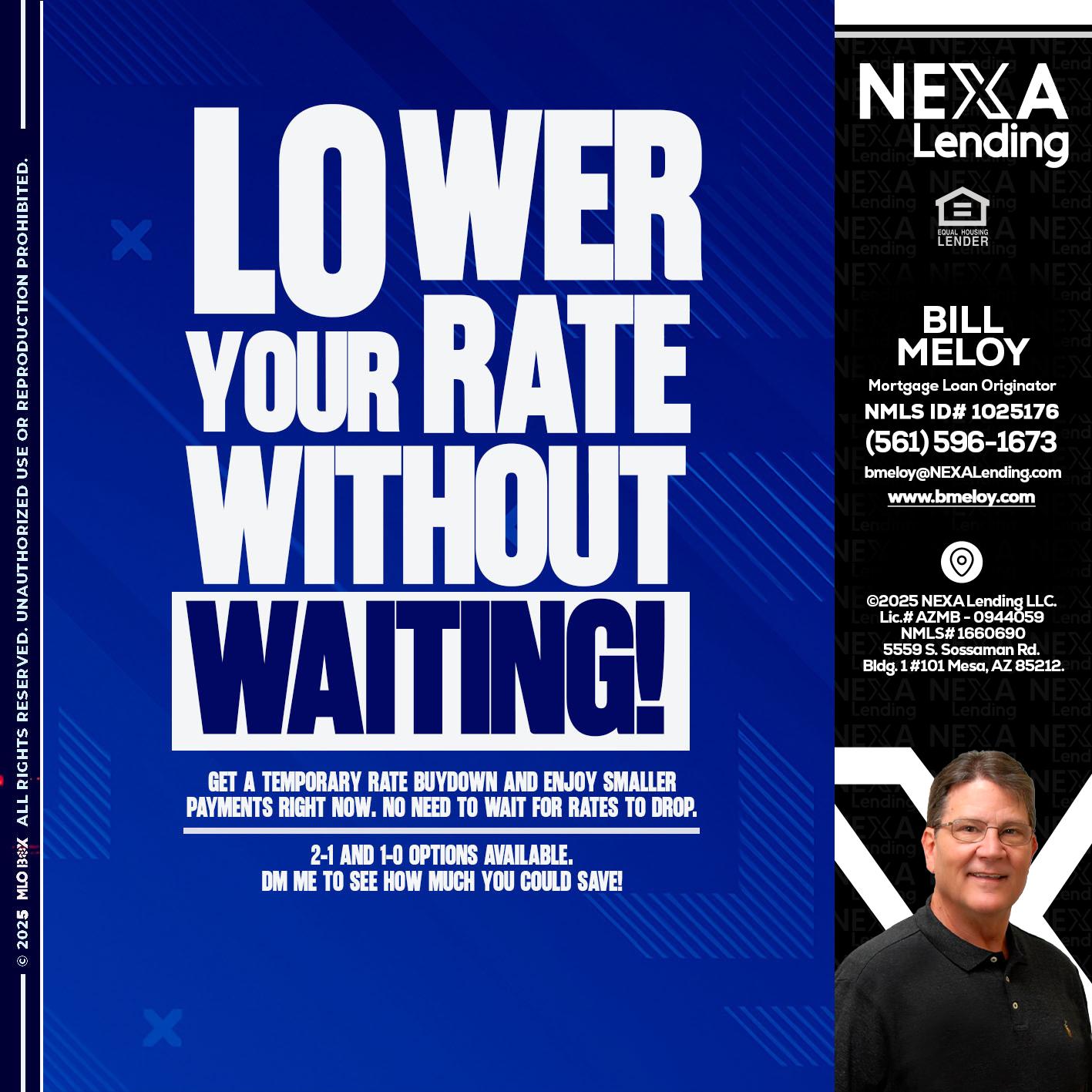 LOWER RATES - Bill Meloy -Mortgage Loan Consultant