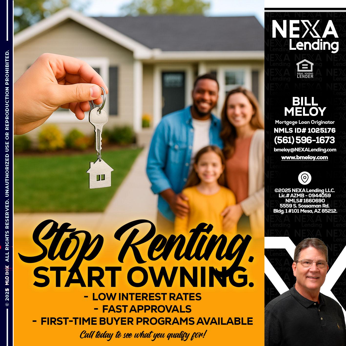 STOP RENTING - Bill Meloy -Mortgage Loan Consultant