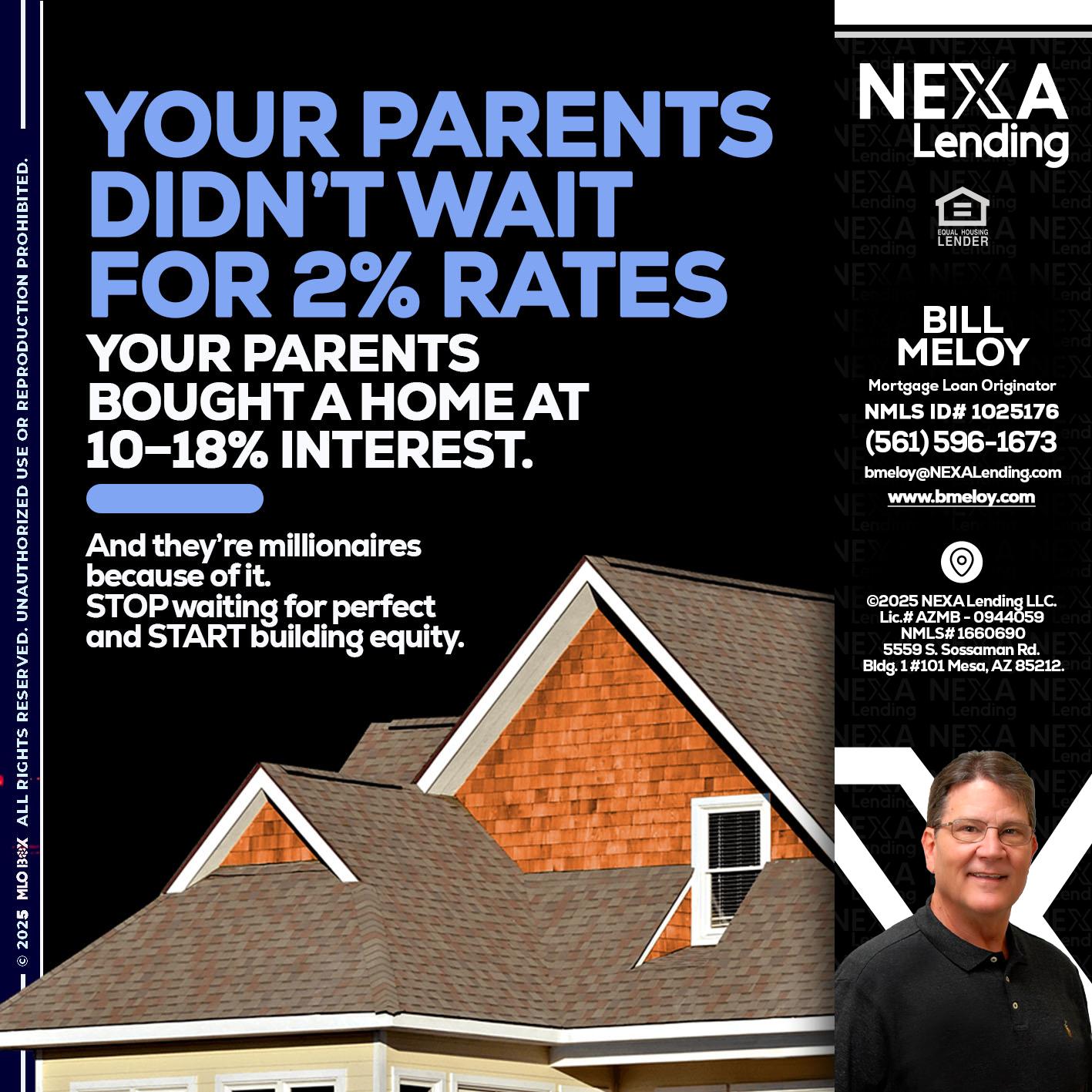 YOUR PARENTS - Bill Meloy -Mortgage Loan Consultant