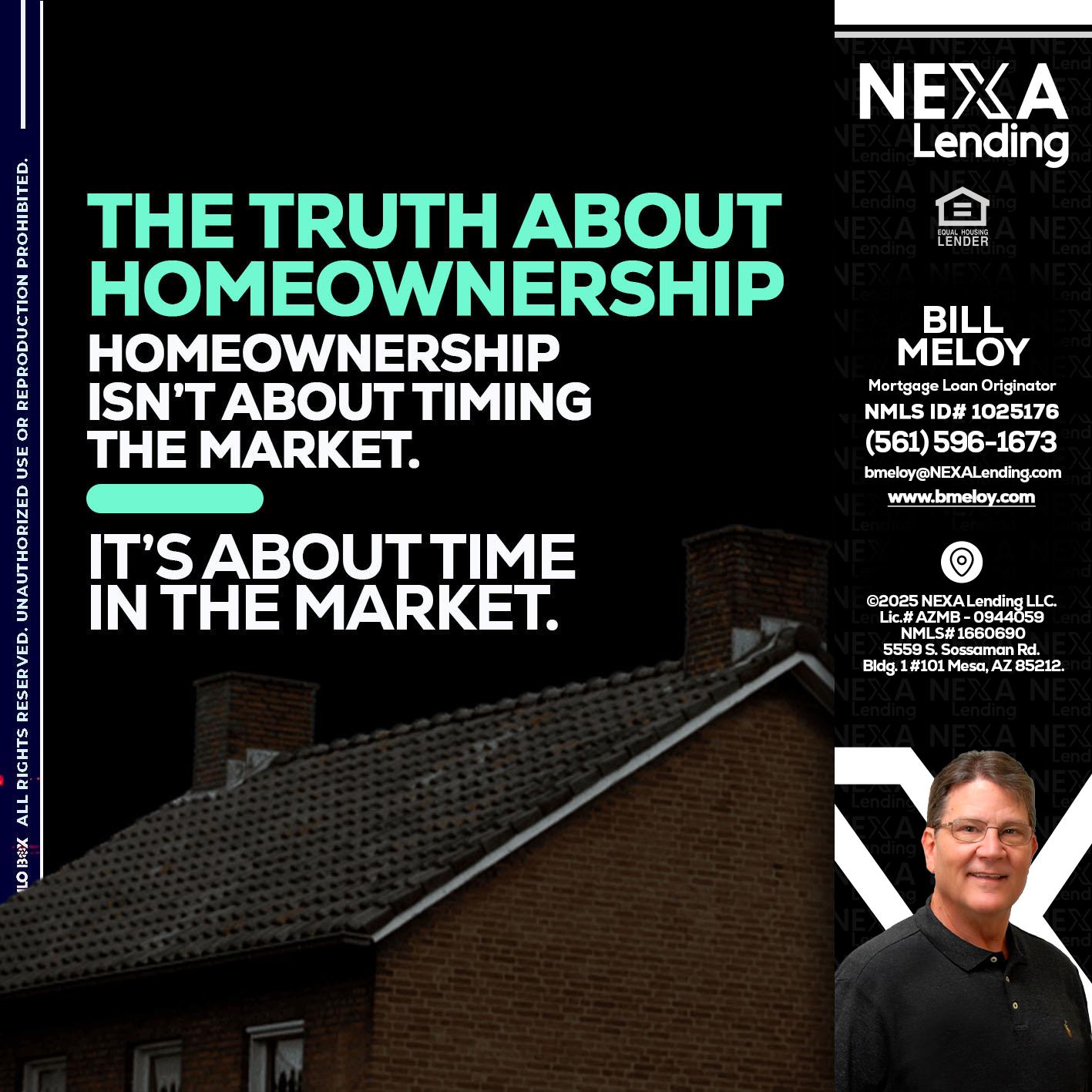 THE TRUTH ABOUT - Bill Meloy -Mortgage Loan Consultant