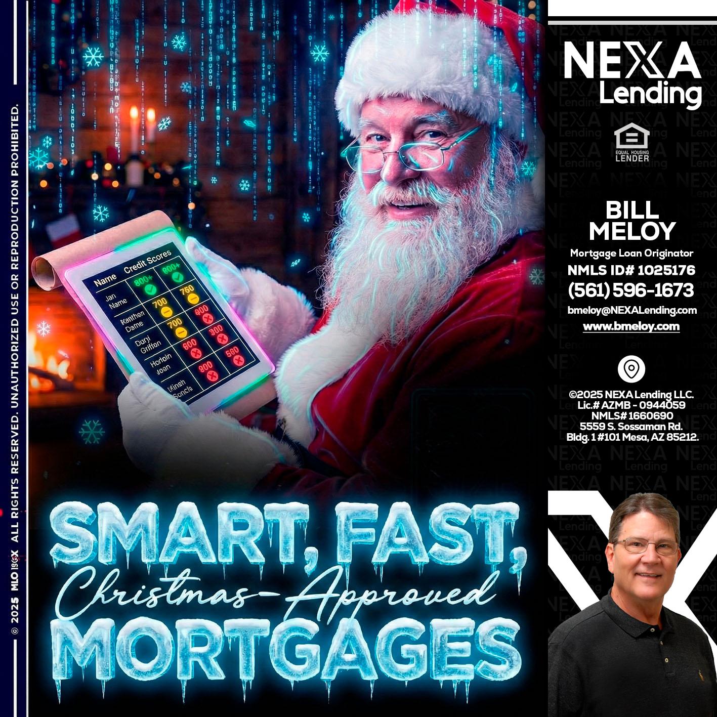SMART, FAST - Bill Meloy -Mortgage Loan Consultant