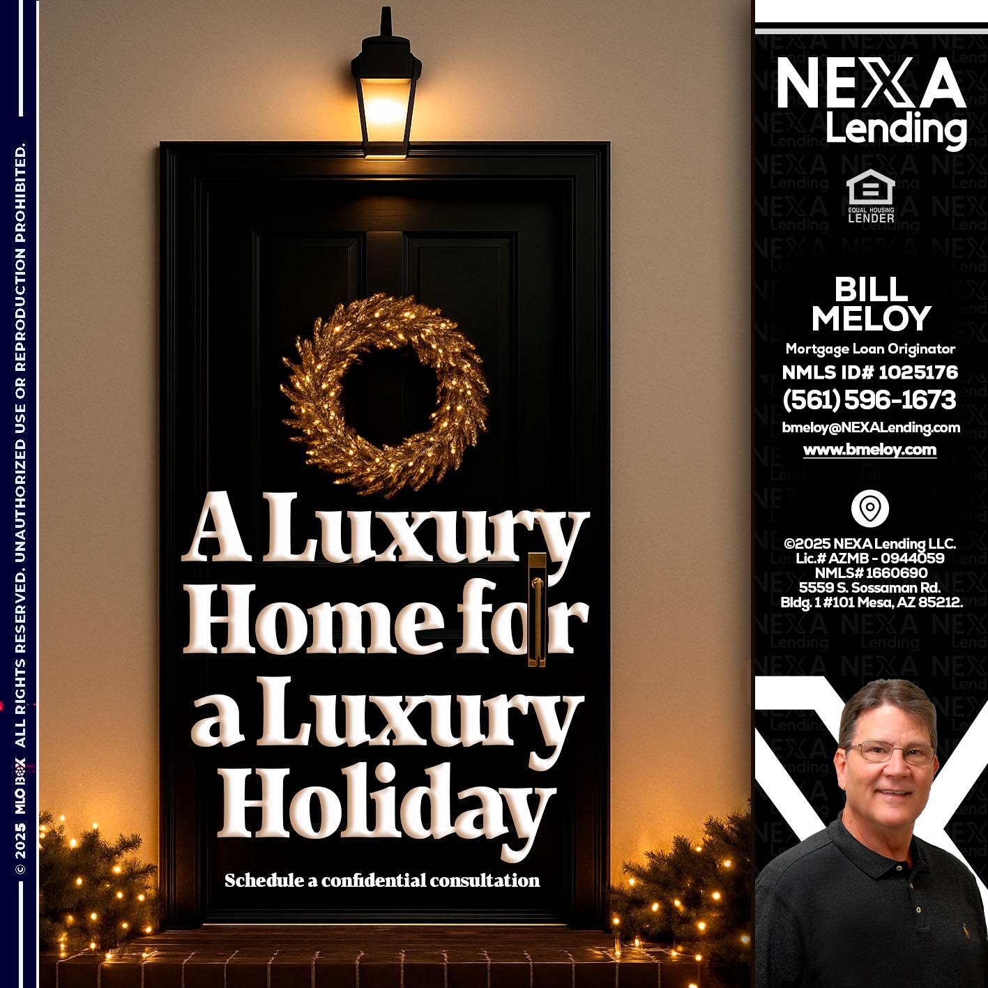 A LUXURY HOME - Bill Meloy -Mortgage Loan Consultant