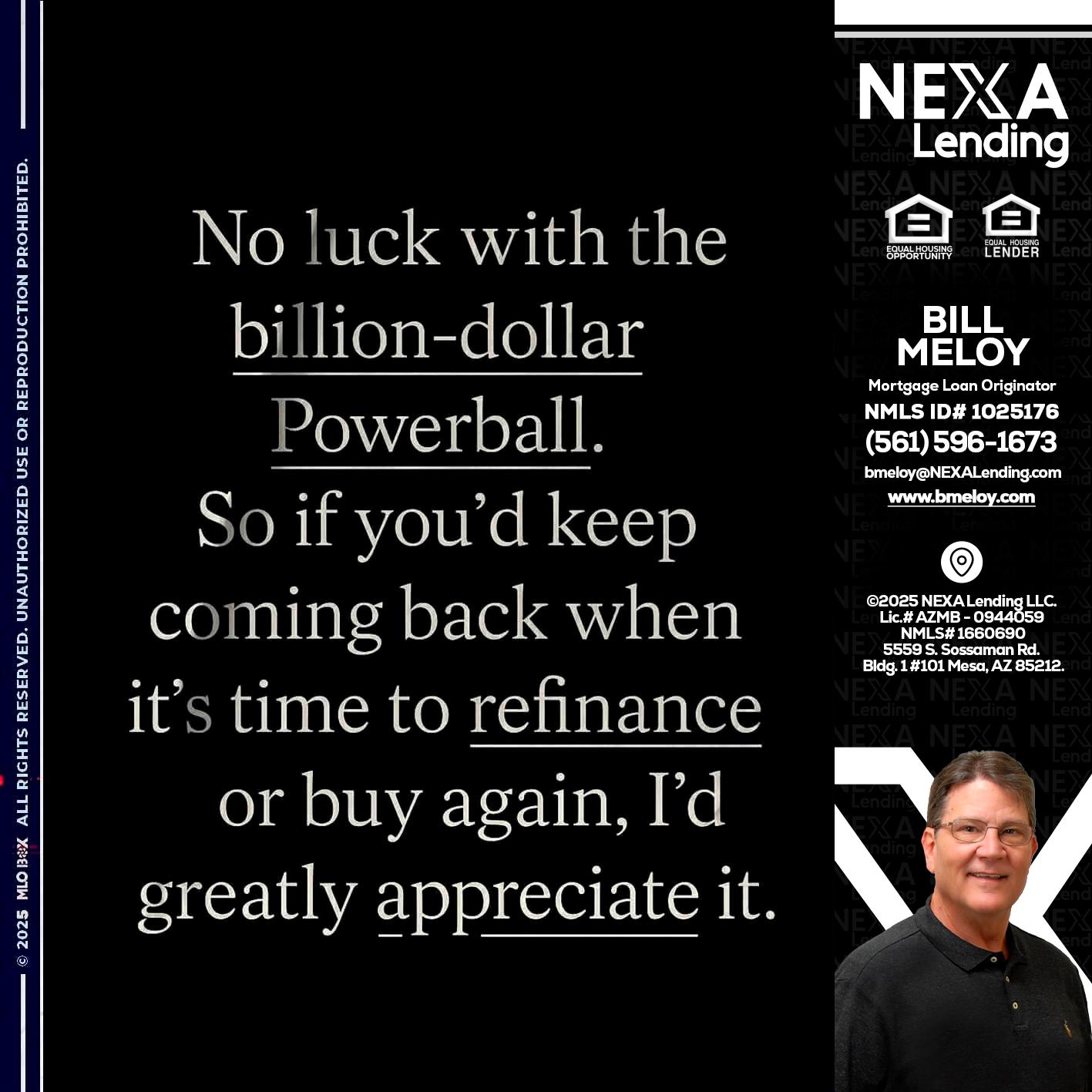 NO LUCK WITH - Bill Meloy -Mortgage Loan Consultant