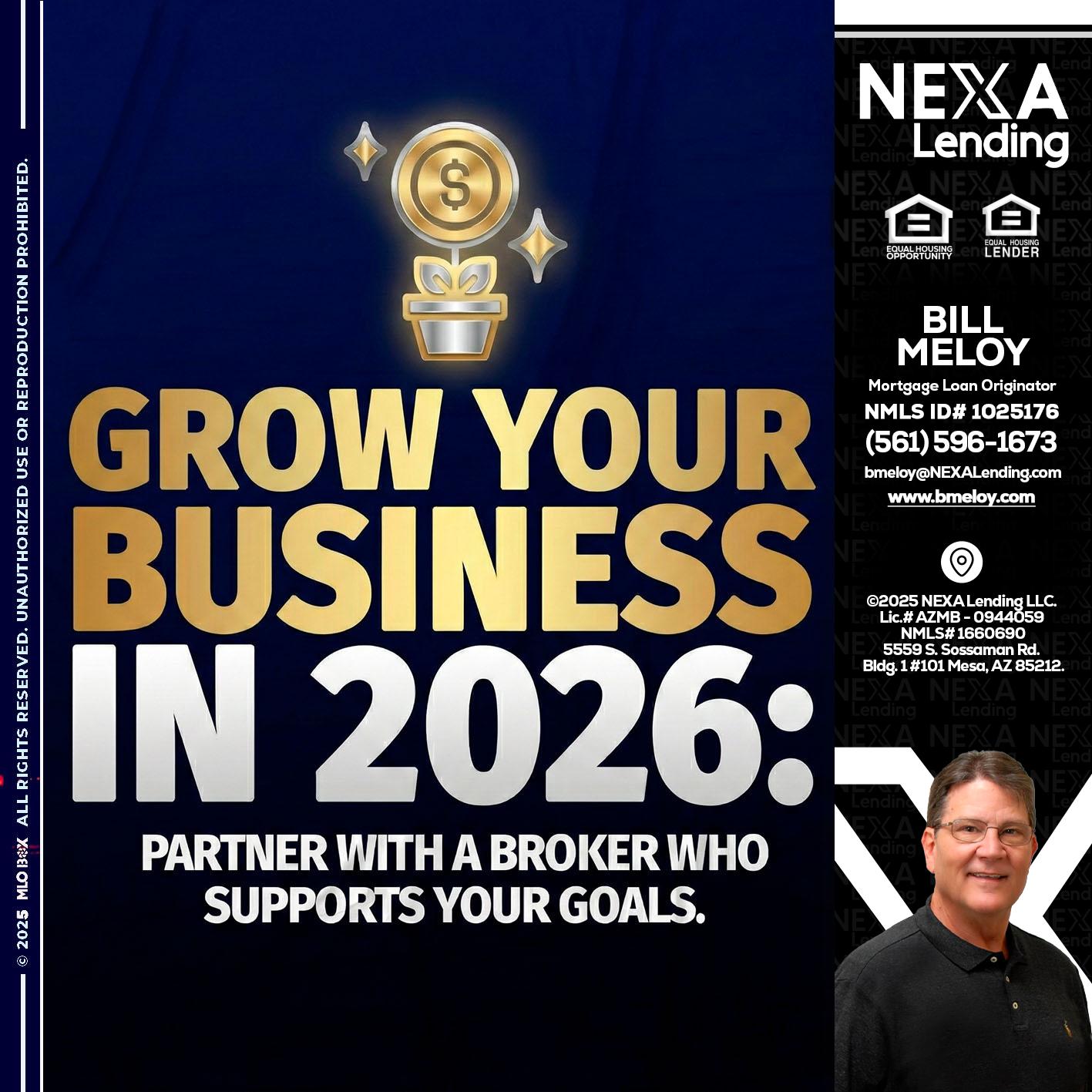 GROW YOUR BUSINESS - Bill Meloy -Mortgage Loan Consultant