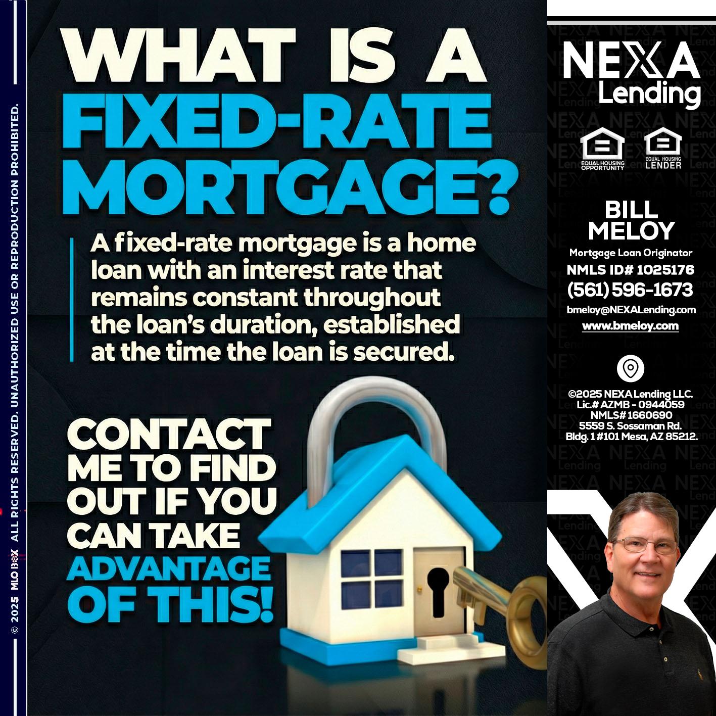 WHAT IS  A FIXED - Bill Meloy -Mortgage Loan Consultant